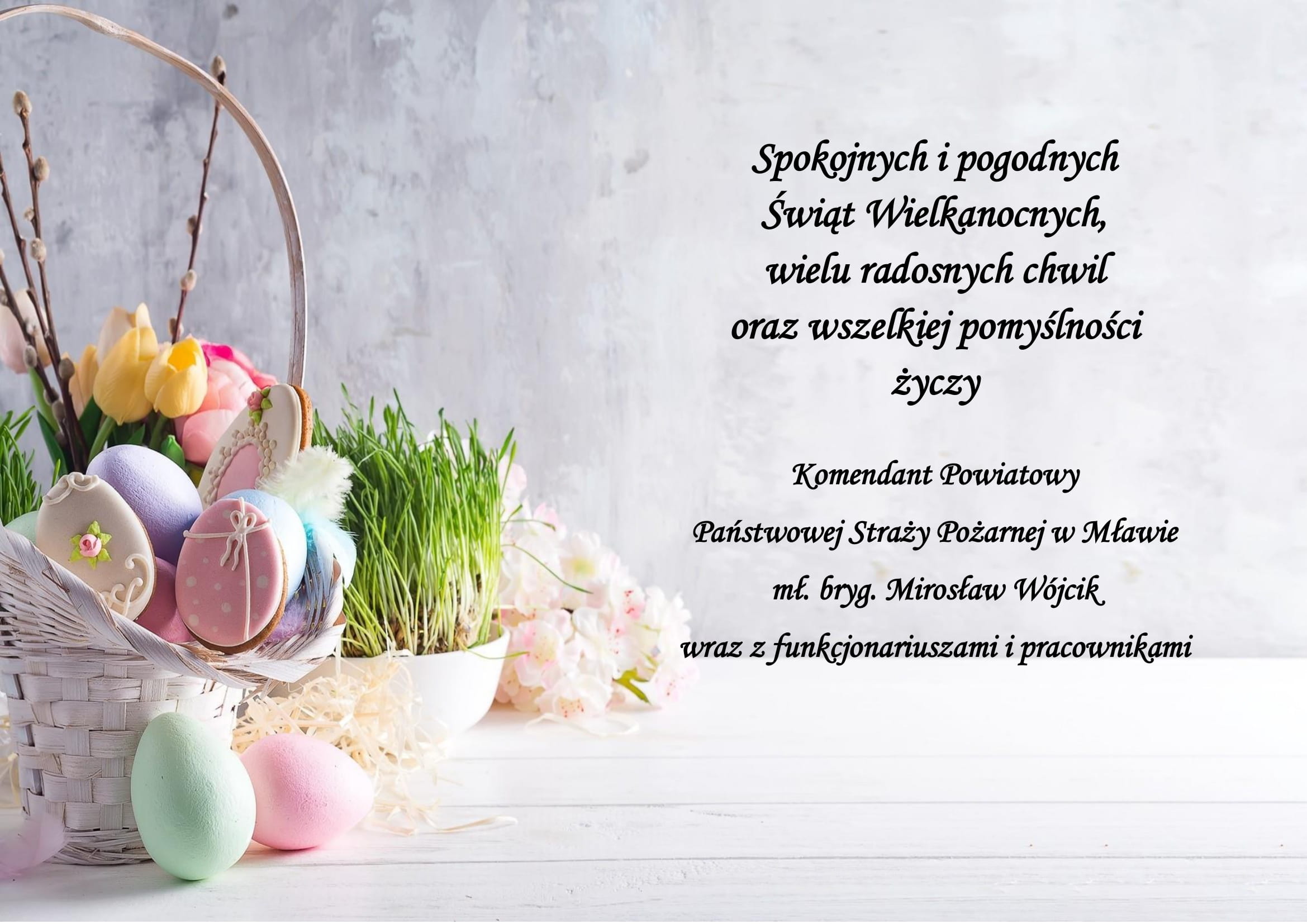 Życzenia Wielkanocne Komendanta Powiatowego PSP w Mławie