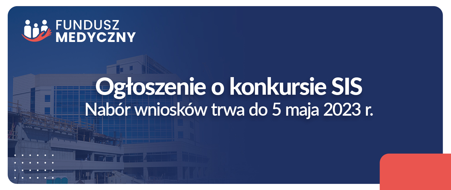 Fundusz medyczny - Ogłoszenie o konkursie na dofinansowanie szpitali onkologicznych. Nabór wniosków trwa do 5 maja 2023 r.