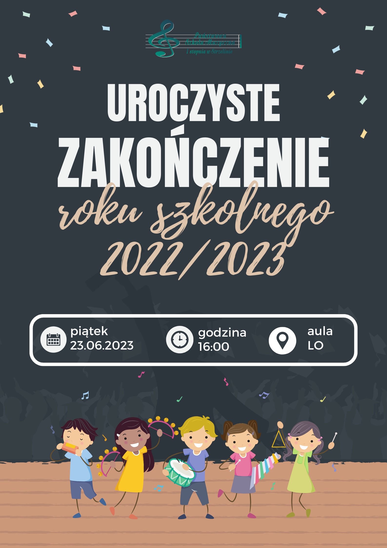 Plakat ma szare tło. W jego dolnej części widoczna jest grafika pięciorga uśmiechniętych dzieci grających na instrumentach. W środkowej części plakatu umieszczone zostały informacje o wydarzeniu. Wokół nich widoczne jest spadające kolorowe confetti.
