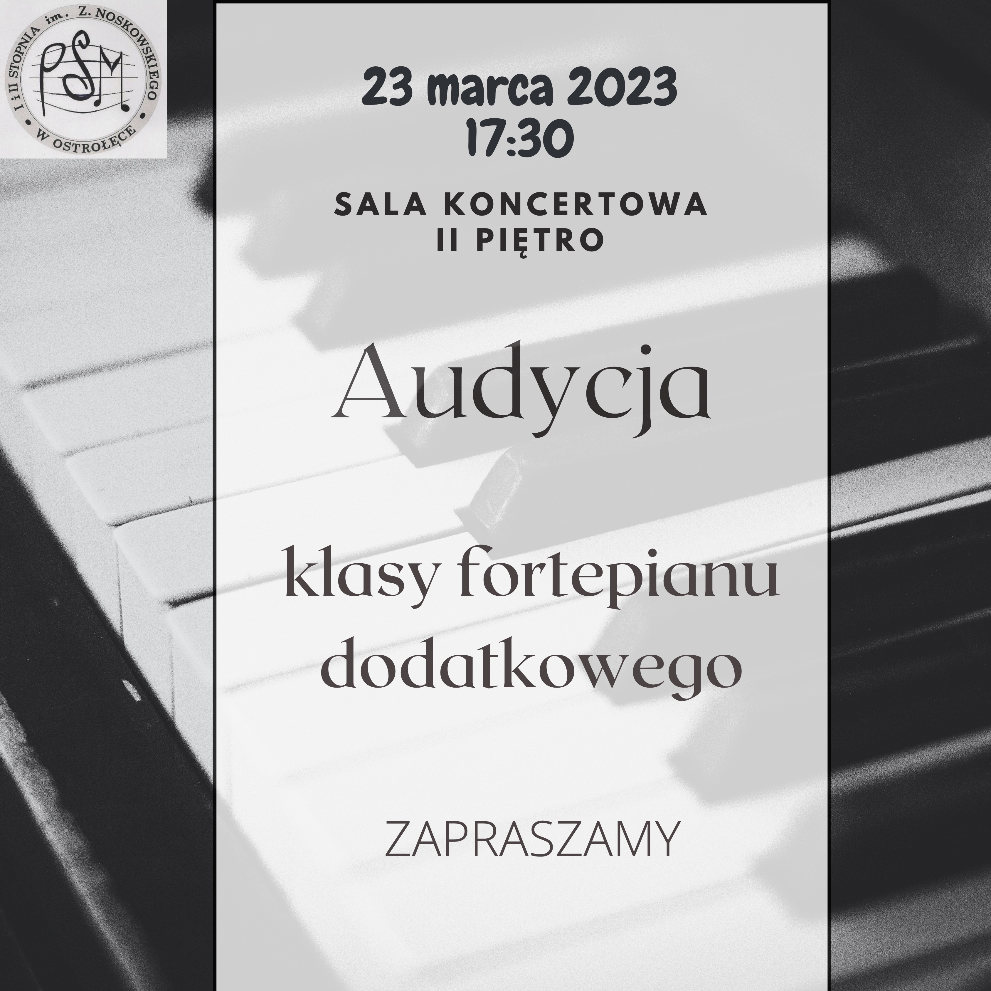 Plakat z klawiaturą fortepianu w tle o treści: 23 marca 2023 17:30 SALA KONCERTOWA II PIETRO Audycja klasy fortepianu dodatkowego ZAPRASZAMY