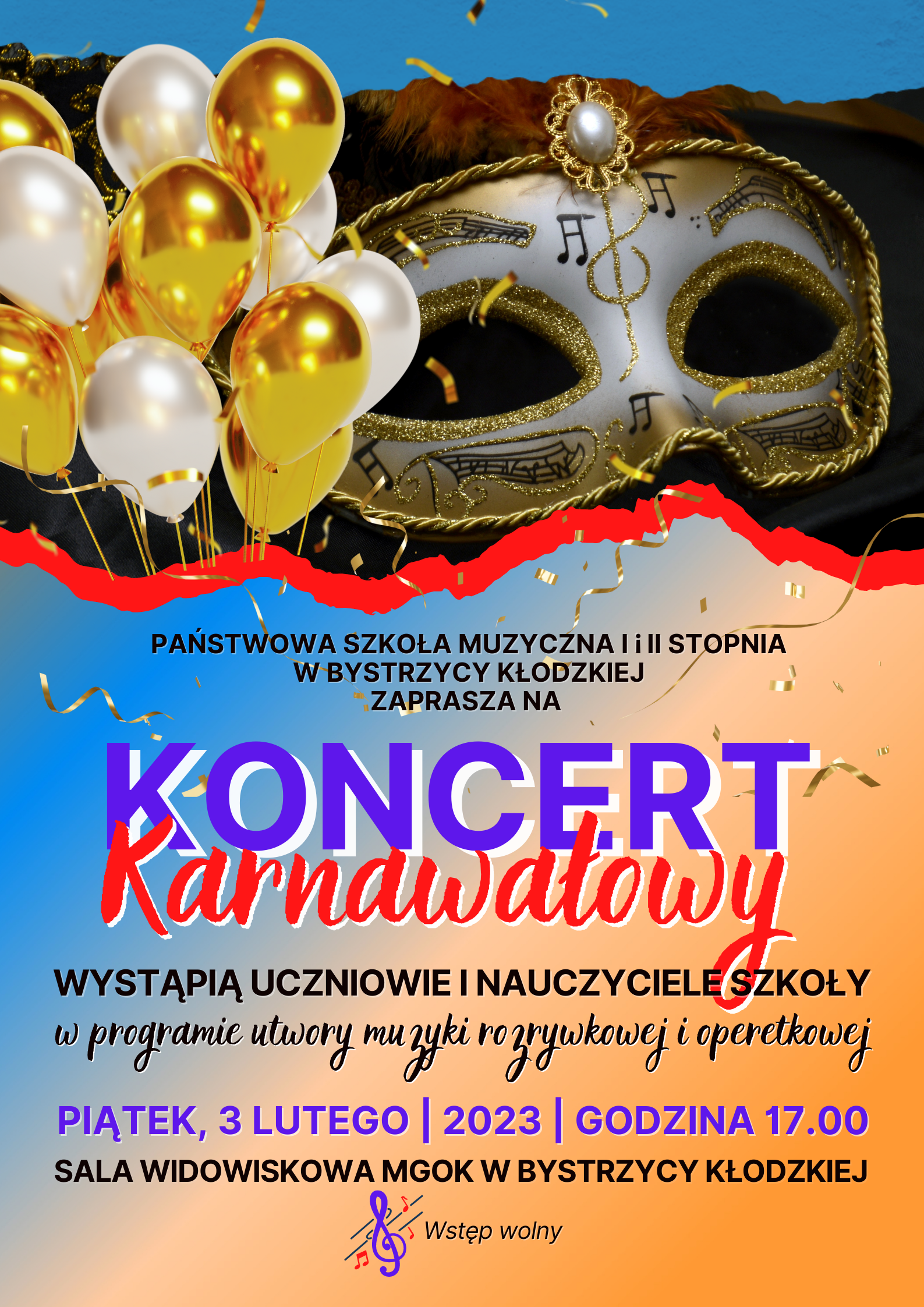 Plakat reprezentuje wydarzenie, które będzie miało miejsce 3 lutego 2023 roku. Przedstawia maskę karnawałową i kolorowe balony. Nauczyciele i uczniowie zaprezentują program "Utwory muzyki rozrywkowej i operetkowej"