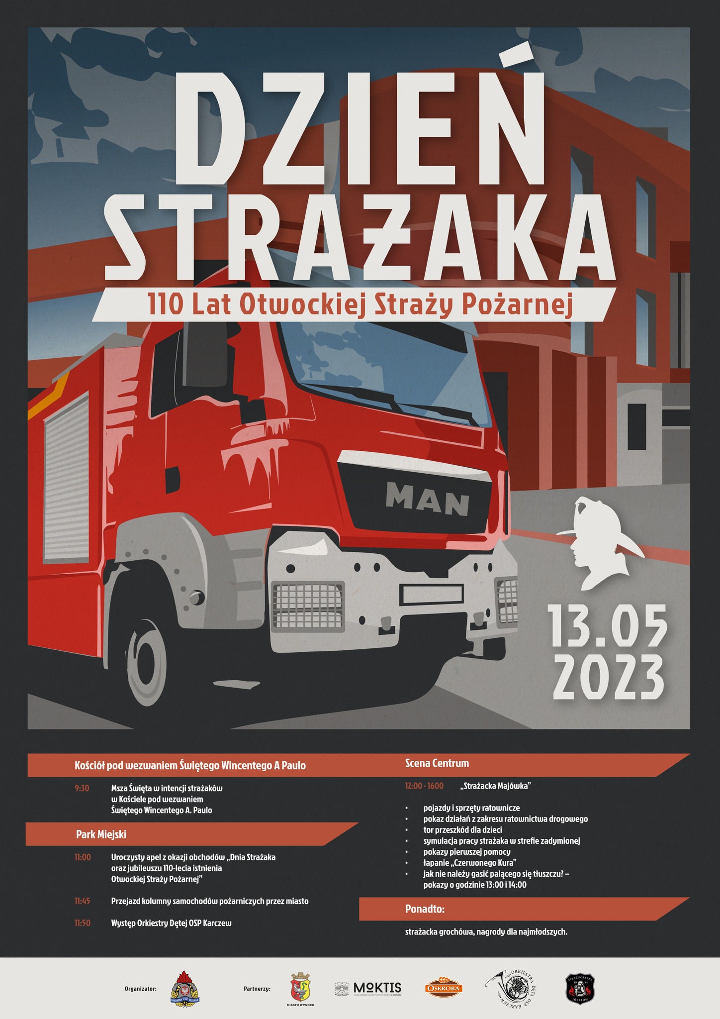 Na zdjęciu plakat zapraszający Wszystkich sympatyków Straży Pożarnej na uroczystości dnia strażaka oraz jubileusz istnienia 110-ciolecia istnienia otwockiej straży pożarnej. Uroczystość odbędzie się w dniu 13 maja 2023 na terenie parku miejskiego w otwocku oraz scenie otwock.