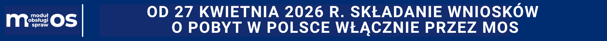 Moduł obsługi spraw od 27 kwietnia 2026r. składanie wniosków o pobyt w Polsce wyłącznie przez MOS