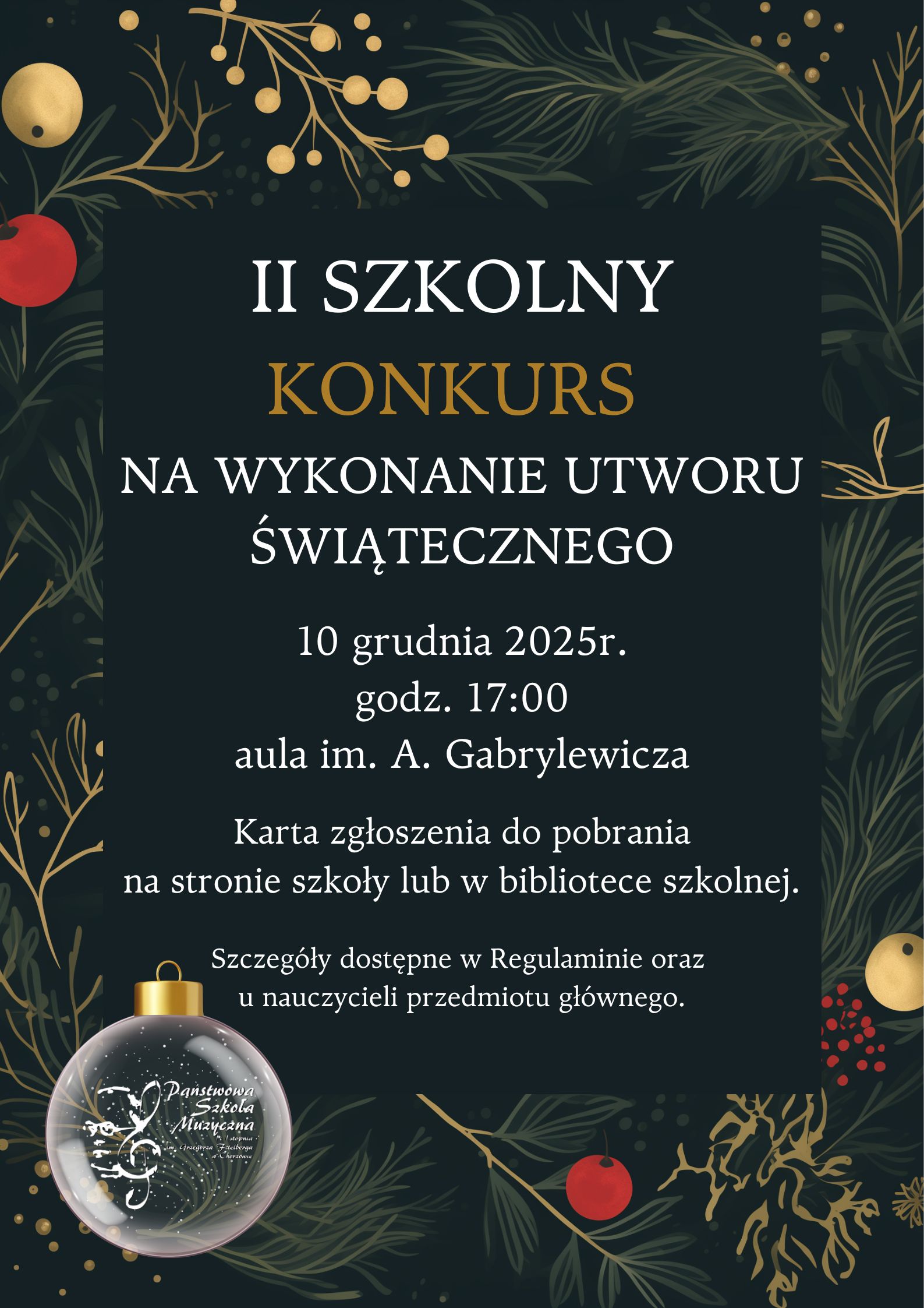 Plakat informacyjny. Tytuł: "II Szkolny Konkurs na wykonanie utworu świątecznego". Data: 10 grudnia 2025 r., godzina 17:00, aula im. A. Gabrylewicza. Informacja o zgłoszeniach: "Karta zgłoszenia do pobrania na stronie szkoły lub w bibliotece szkolnej. Szczegóły dostępne w Regulaminie oraz u nauczycieli przedmiotu głównego." W tle ciemne, świąteczne motywy w kolorach złotym i czerwonym.