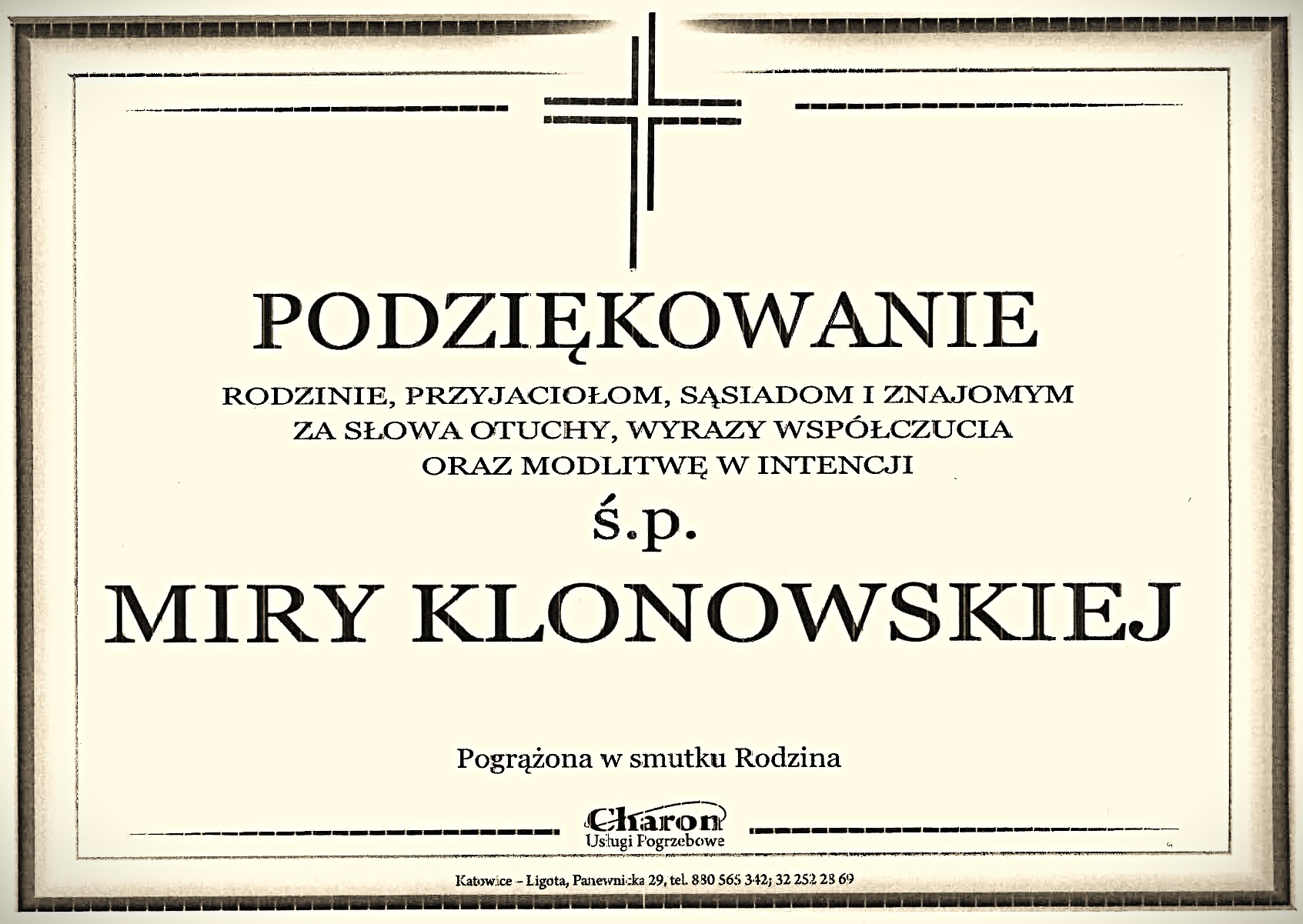 Podziękowanie rodziny śp. Miry Klonowskiej za słowa otuchy, wyrazy współczucia i modlitwę od rodziny, przyjaciół, sąsiadów i znajomych. Rodzina pogrążona w smutku.