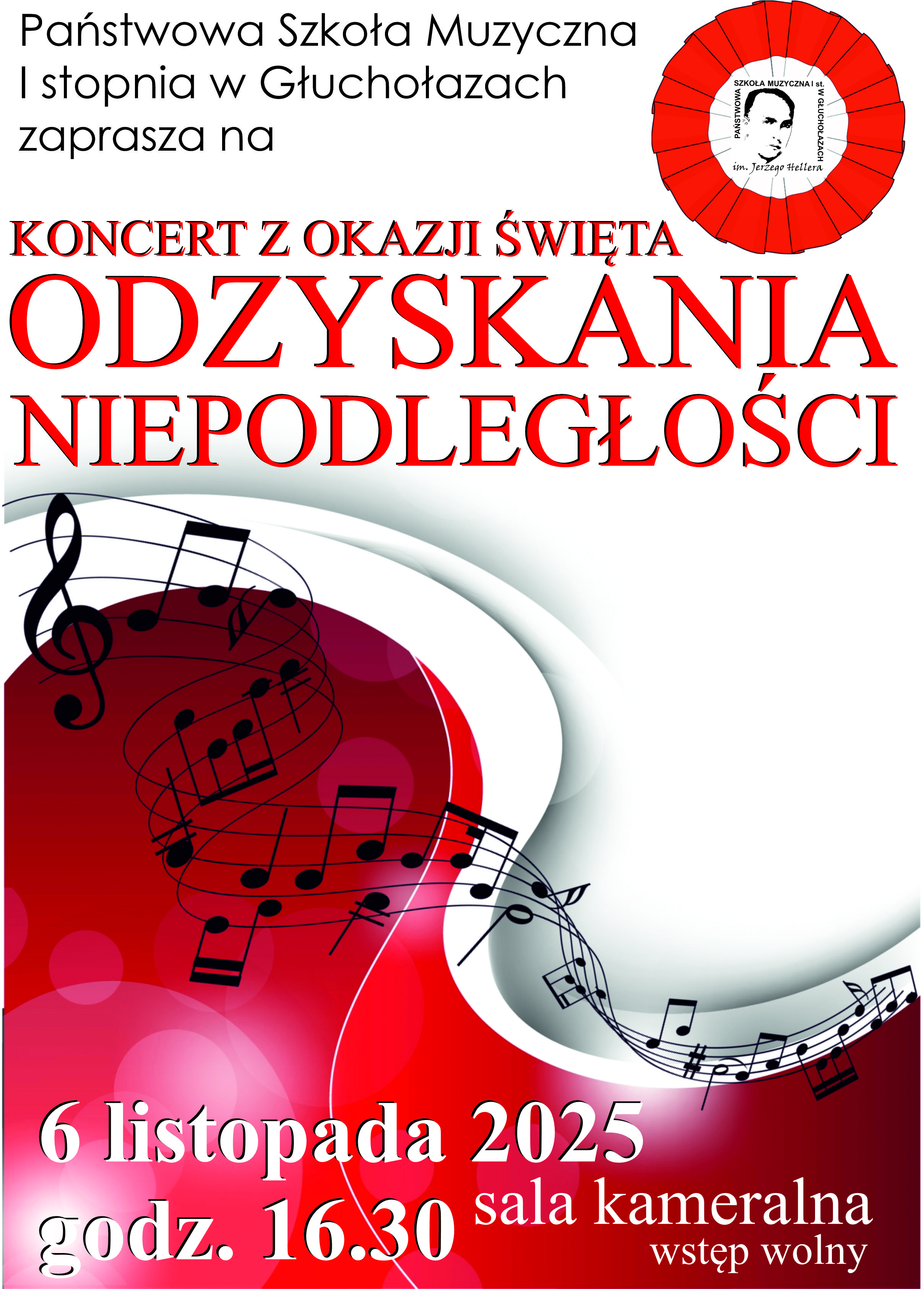 Plakat białe tło w połowie przechodzi w tło czerwone wygięte jakby fragment wiolonczeli albo skrzypiec na tym tle czarna pofalowana mocno pięciolinia z nutami oraz kluczem wiolinowym oddalająca się w kierunku prawej strony w prawym górnym rogu logo szkoły czarne według ustalonego znaku wokół czerwony koło rodzaj kotylionu budzące skojarzenia z bibułą napis państwowa szkoła muzyczna pierwszego stopnia w Głuchołazach zaprasza na koncert z okazji święta odzyskania niepodległości poniżej białe litery 6 listopada 2025 godzina 16:30 sala kameralna wstęp wolny