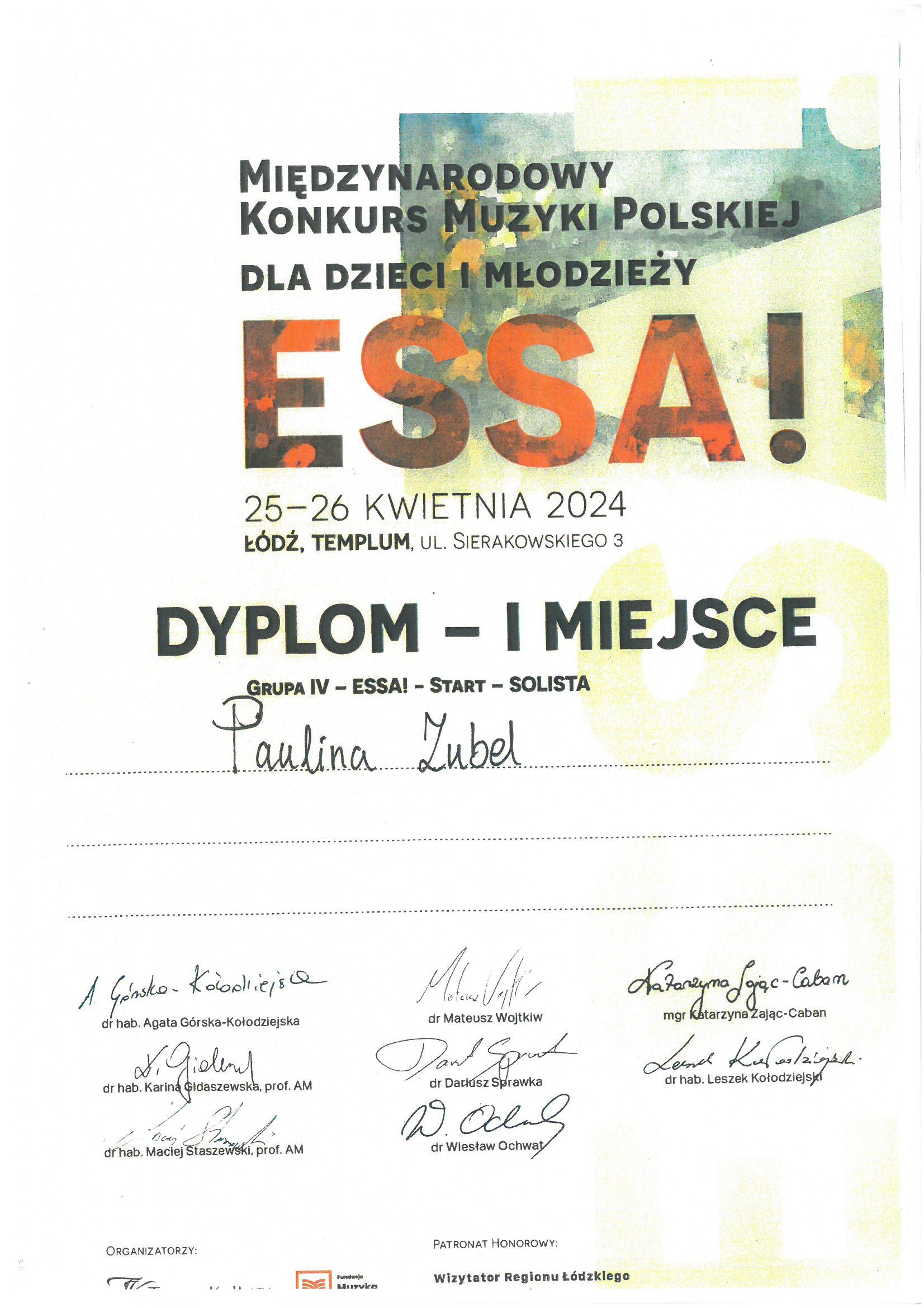 Dyplom - Paulina Zubel - 1 miejsce w Międzynarodowym Konkursie Muzyki Polskiej dla dzieci i młodzieży. Łódź 25-26 kwietnia 2024r. Białe tło, czarne litery, u góry logo konkursu ESSA!, na dole podpisy jury.