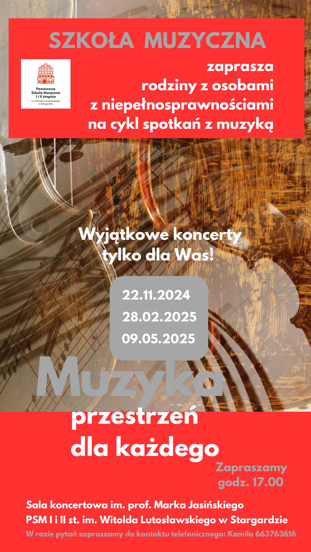 Plakat cyklu koncertów Muzyka dla każdego dla rodzin z osobami z niepełnosprawnościami, które odbędą się w dniu 22 listopada 2024, 28 lutego 2025 i 9 maja 2025 o godzinie 17.00. Tło plakatu jest czerwono-beżowe, w jego centralnej części znajdują się złote esy-floresy pięciolinii i nut. Napisy informacyjne są w kolorach platynowych i białych.