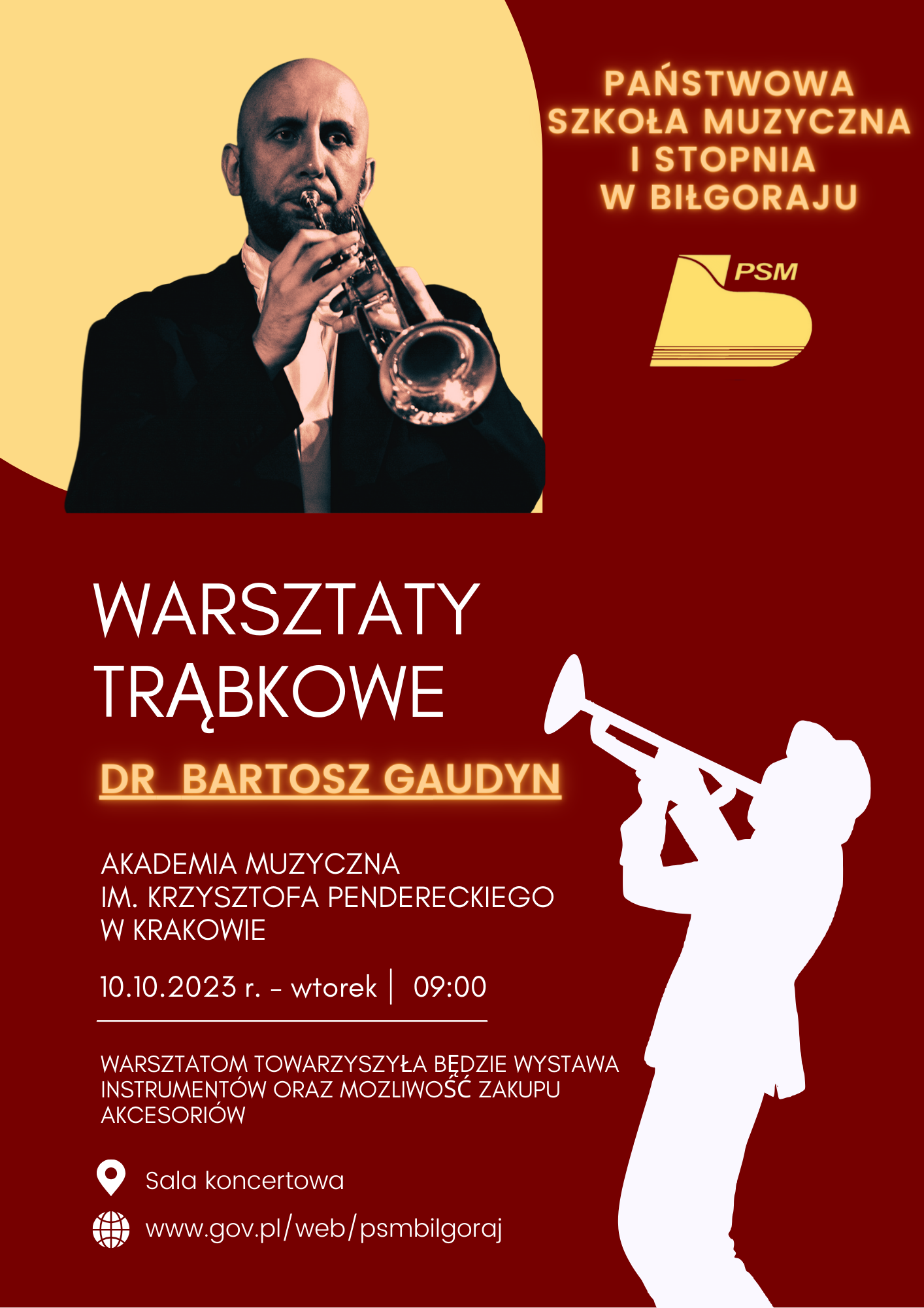 Plakat warsztatów trąbkowych, które odbędą się w PSM I stopnia w Biłgoraju 10.10.2023 r. w sali koncertowej szkoły. Warsztaty poprowadzi dr Bartosz Gaudyn z AM im. K. Pendereckiego w Krakowie. Zdjęcie prowadzącego oraz grafika trębacza w kapeluszu. Tło bordowe.