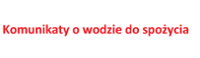 Komunikaty o wodzie do spożycia