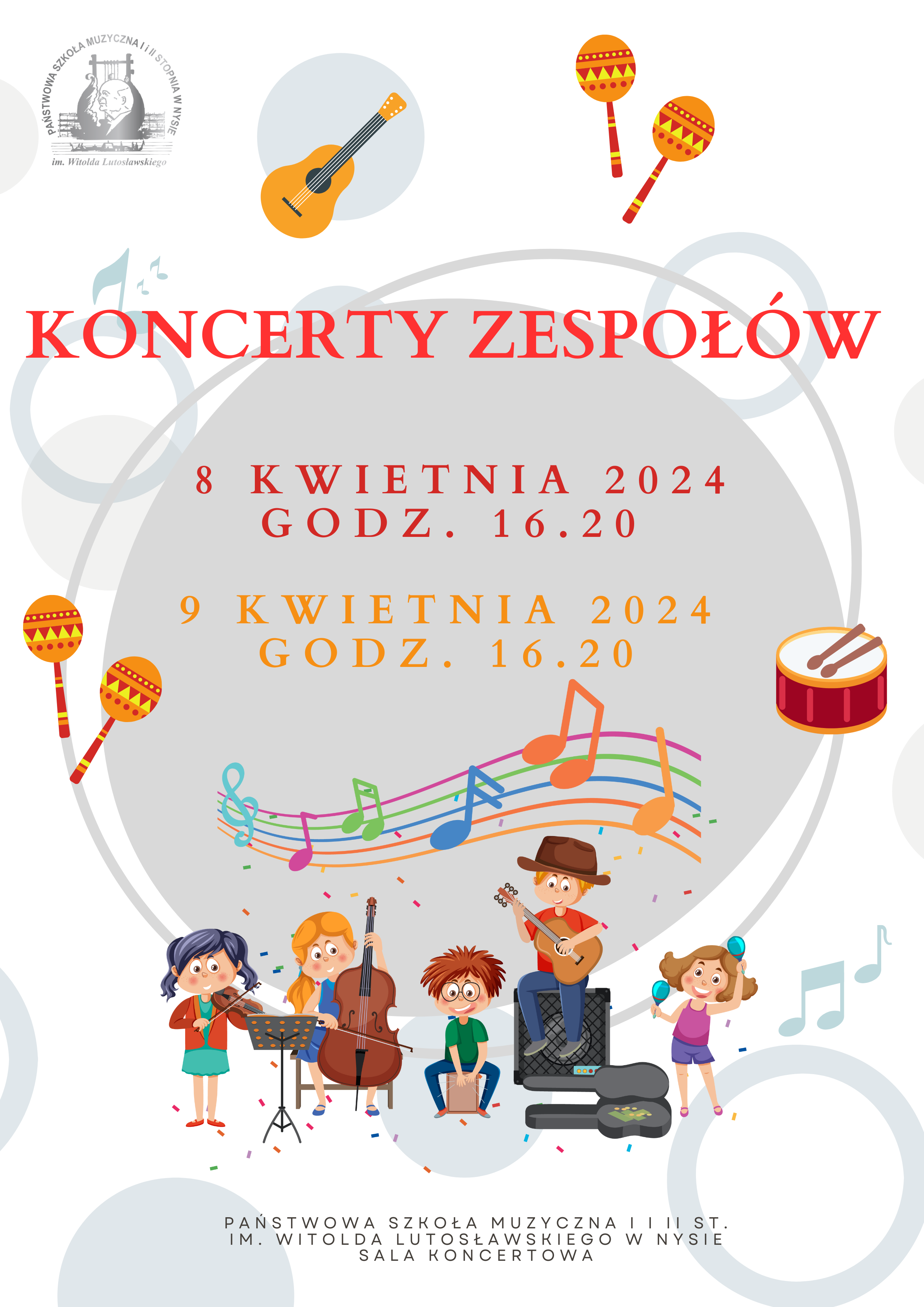 Plakat jasne tło w środku szare koło na zewnątrz prawie styczne szare okręgi W lewym górnym rogu szare logo szkoły muzycznej w Nysie według ustalonego znaku randomowo rozrzucony grafiki instrumentów gitara Marakasy bęben pośrodku grupa osób kolorowo ubranych grająca na różnych instrumentach skrzypce kontrabas kahon gitara Marakasy powyżej Falista kolorowa pięciolinia z nutami od góry napis koncerty zespołów 8 kwietnia 2024 godzina 16:20 9 kwietnia 2024 godzina 16:20 na samym dole Państwowa Szkoła Muzyczna pierwszego i drugiego stopnia im Witolda Lutosławskiego w Nysie sala koncertowa