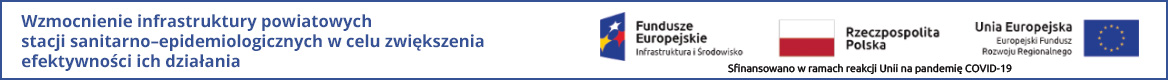 Banner przedstawiający loga: Fundusze Europejskie Infrastruktura i Środowisko, Rzeczypospolita Polska, Unia Europejska Europejski Fundusz Rozwoju Regionalnego. Napis: Sfinansowano w ramach reakcji Unii na pandemię COVID-19.