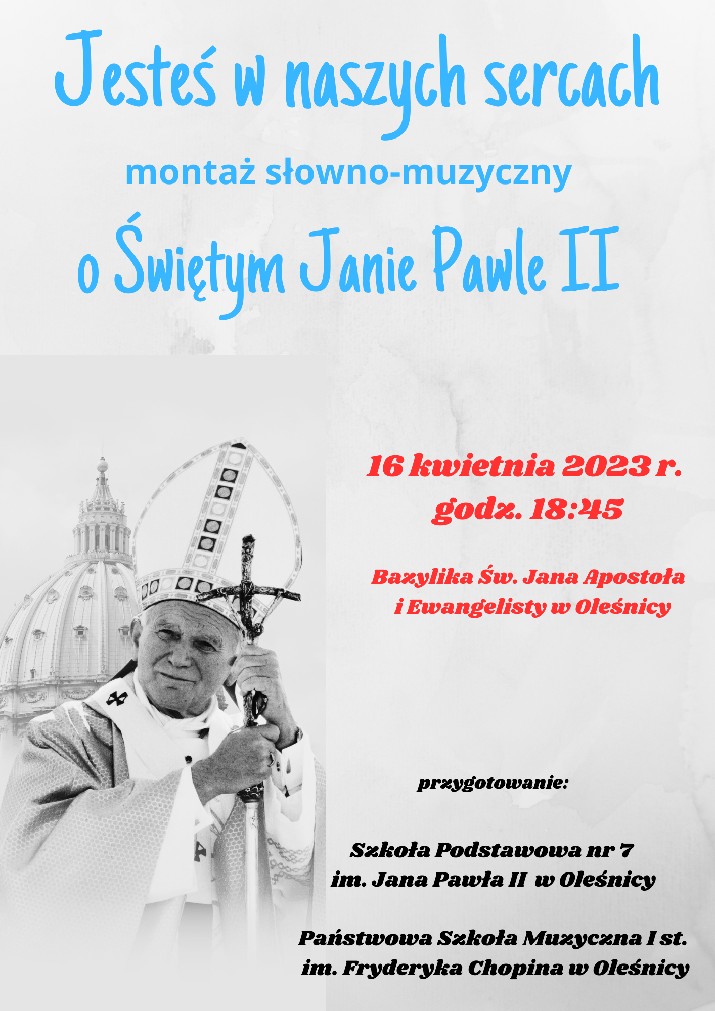 plakat Jesteś w naszych sercach montaż słowno-muzyczny o Świętym Janie Pawle II