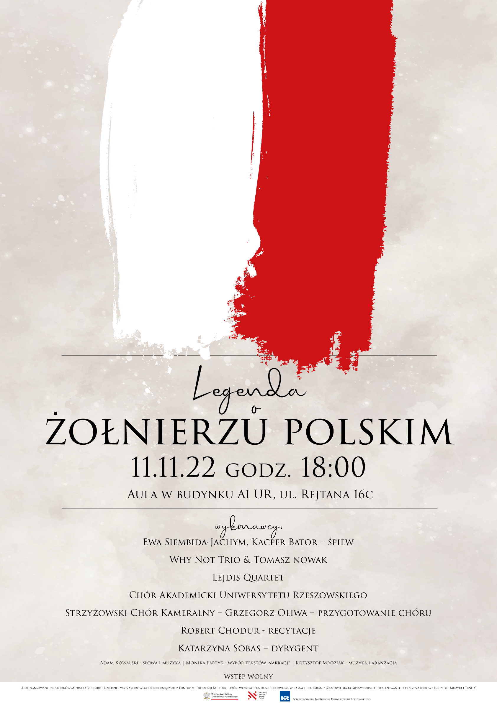 Plakat na jasno-szarym tle. Od góry do połowy plakatu ciągnie się pionowa biało-czerwona flaga. Po środku duży napis "Legenda o ŻOŁNIERZU POLSKIM". Poniżej data, godzina, miejsce wydarzenia oraz lista wykonawców. Napisy w kolorze czarnym. Na dole zamieszczone logotypy patronów wydarzenia: MKiDN, NIMiT oraz URz.