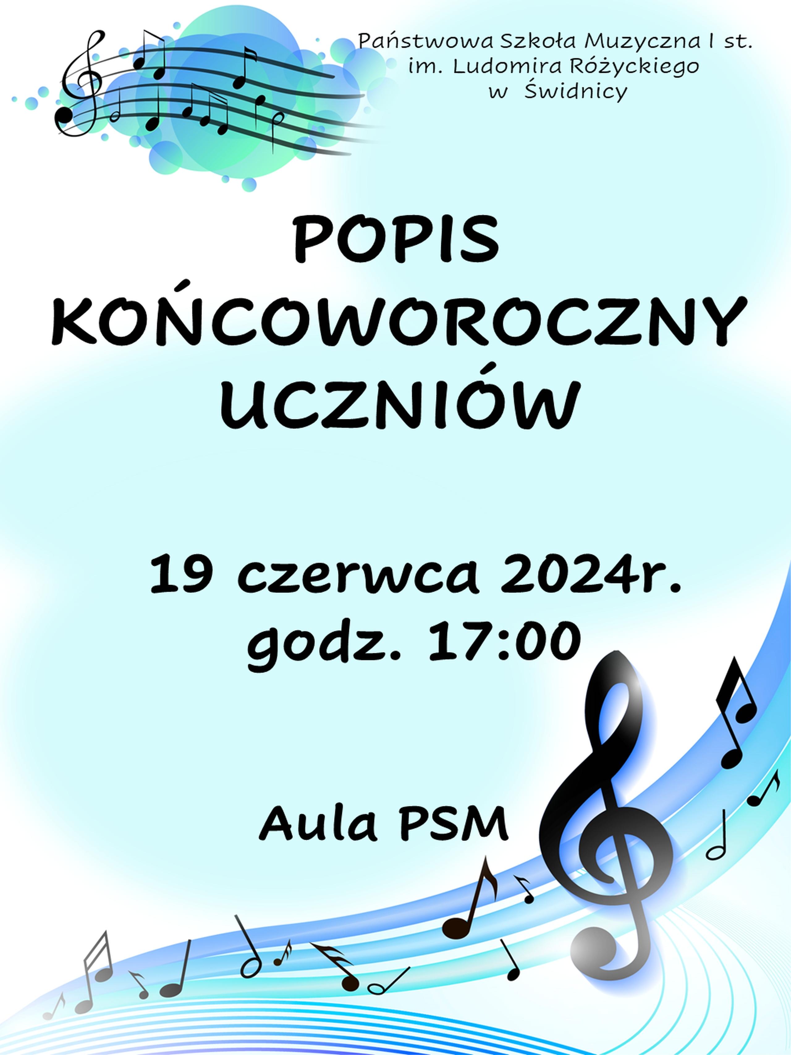 Plakat informujący o koncercie końcoworocznym uczniów PSM. Na górze po lewej stronie ikonografia klucza muzycznego i nut na tle obłaków wkolorze niebieskim. Na dole po lewej ikona klucza i pięciolini przeplatanych niebieskimi pasami . Na środku na błękitnym tle czarne napisy informujące o koncercie.