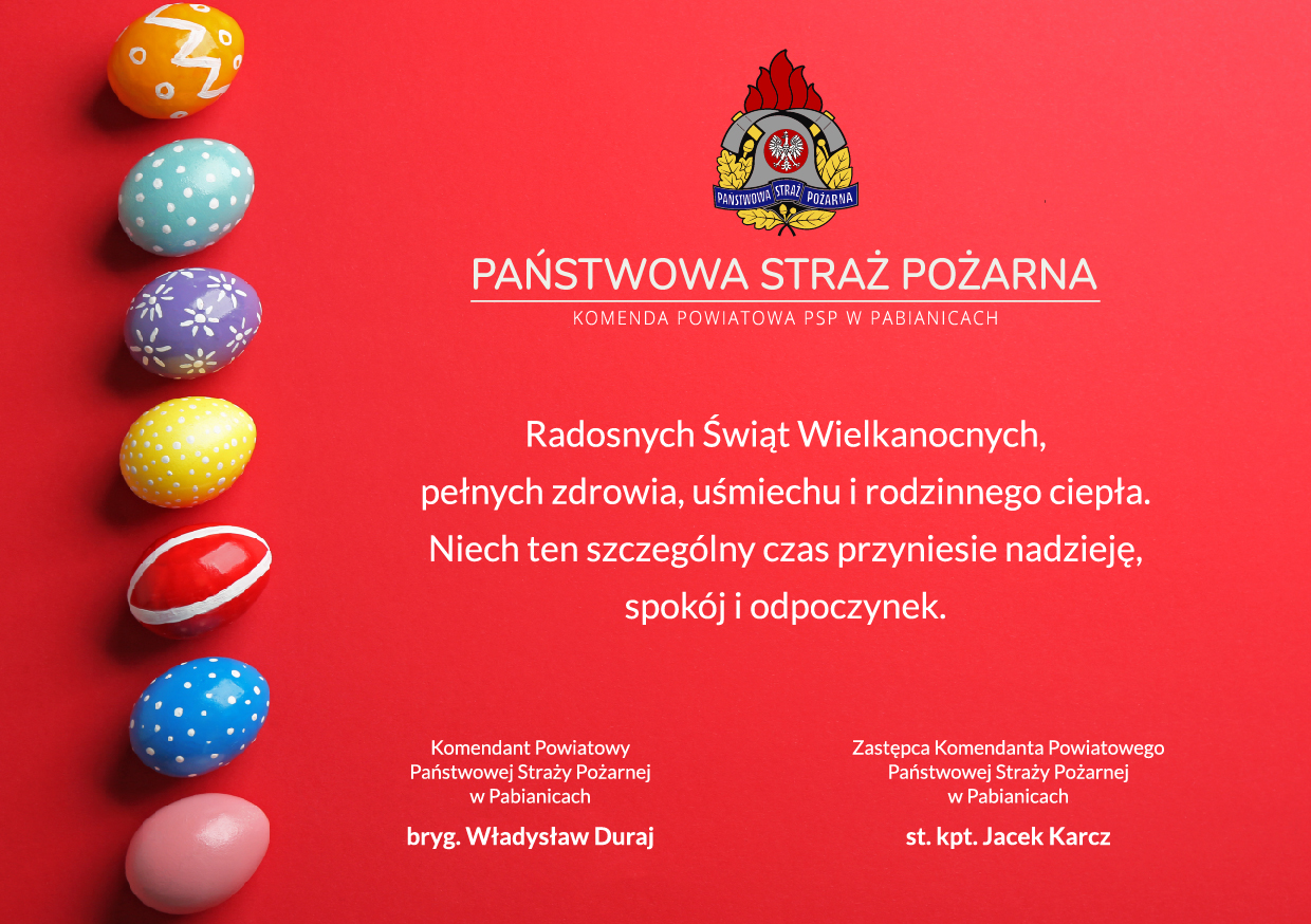 Życzenia Wielkanocne Komendantów Powiatowych PSP w Pabianicach