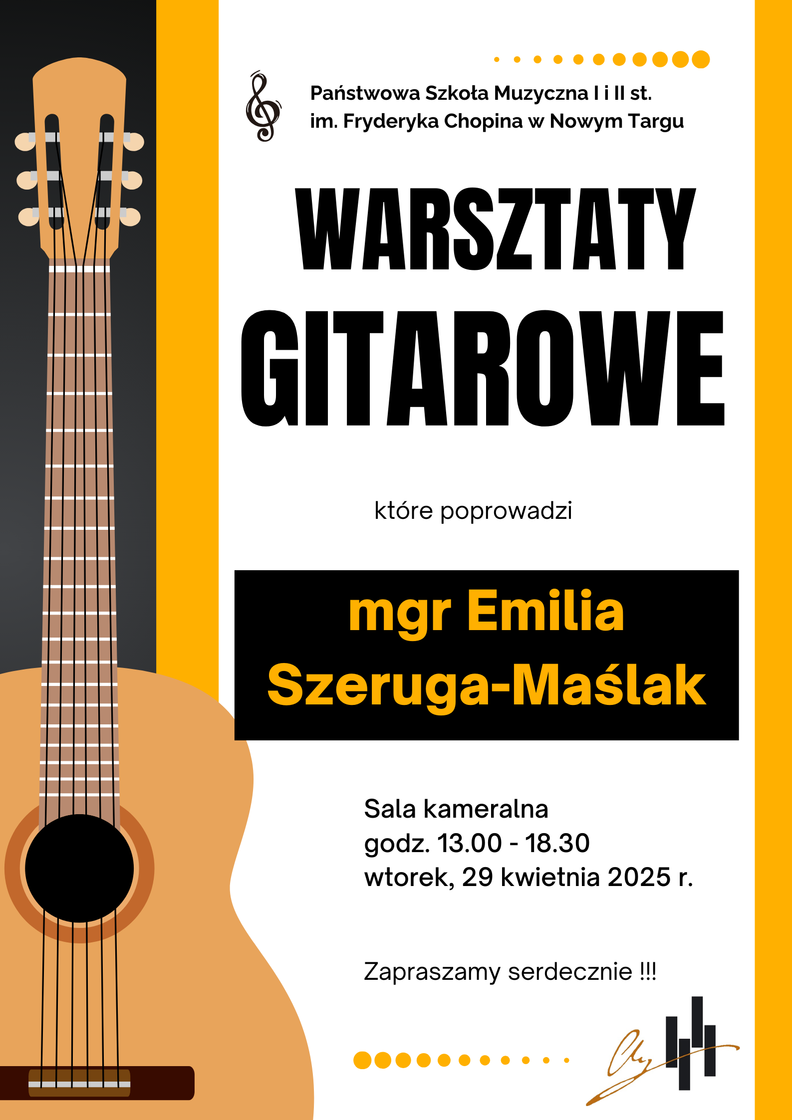 Grafika dyplomu to rysunek gitary w lewej części plakatu. W prawej części w dole plakatu logo szkoły. Na plakacie znajdują się następujące informacje: Państwowa Szkoła Muzyczna I i II st. im. Fryderyka Chopina w Nowym Targu. Warsztaty Gitarowe, które poprowadzi mgr Emilia Szeruga-Maślak, sala kameralna, godz. 13.00 - 18.30 wtorek 29 kwietnia 2025 r. Serdecznie zapraszamy !!!