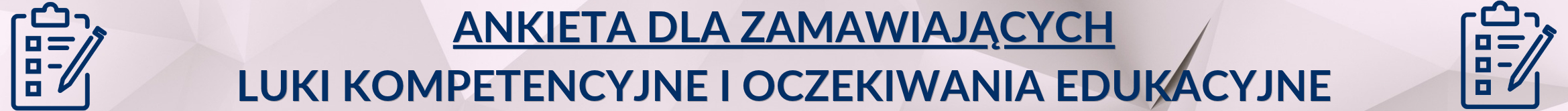 https://www.gov.pl/web/uzp/ankieta-dla-zamawiajacych-dotyczaca-luk-kompetencyjnych-oraz-oczekiwan-edukacyjnych-w-obszarze-zamowien-publicznych