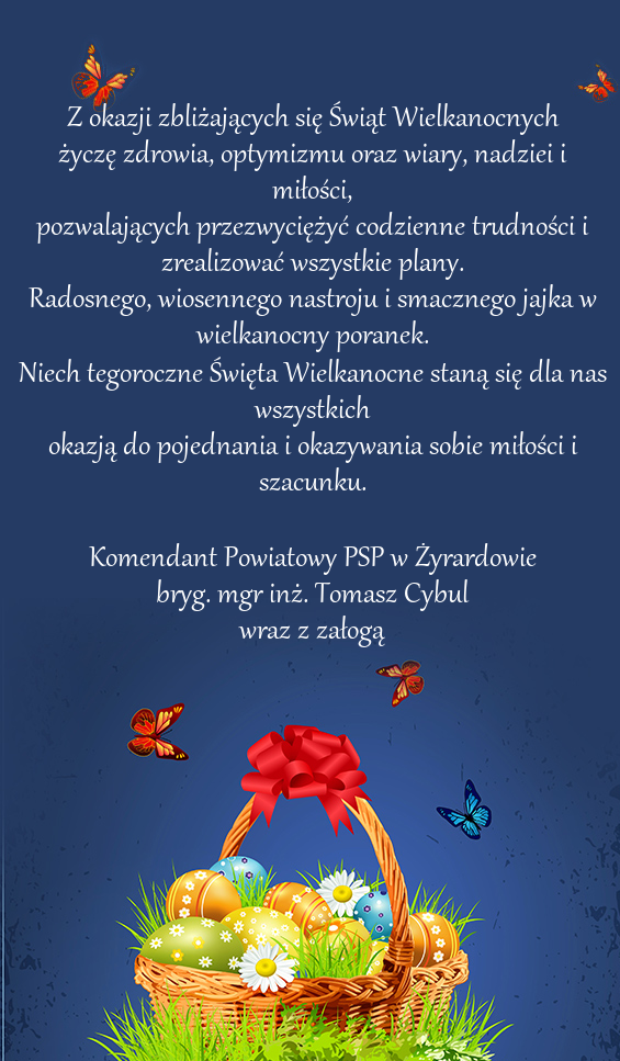 Życzenia Wielkanocne Komendanta Powiatowego PSP w Żyrardowie