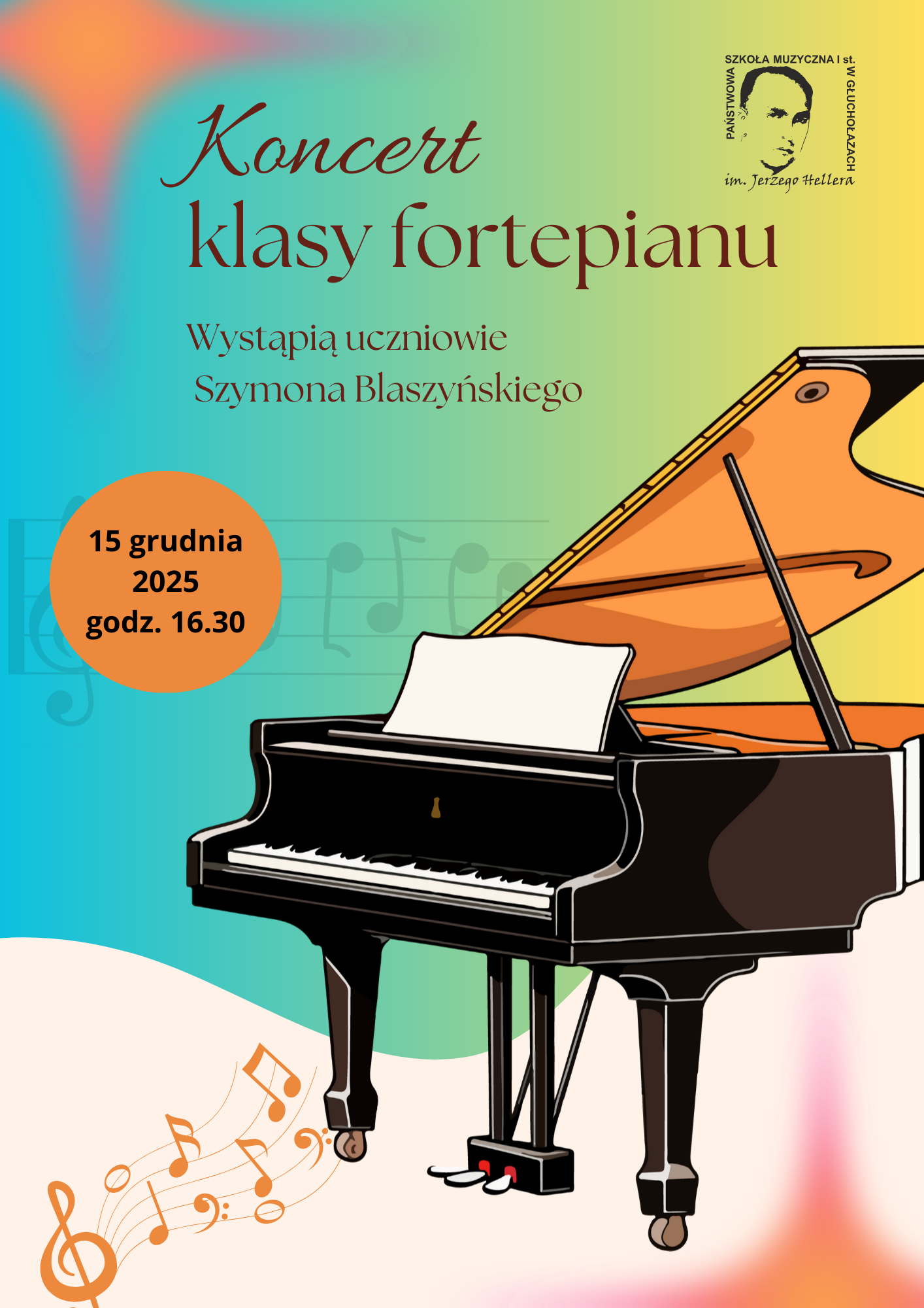 Plakat pomarańczowo niebieskie tło na dole białe centralnie grafika przedstawiająca fortepiance otwartą klapą główną oraz uniesionym pulpitem wnętrze fortepianu pomarańczowe w prawym górnym rogu logo szkoły według ustalonego znaku W lewym dolnym rogu falisty klucz wiolinowy z pięciolinią i naniesionymi nutami napisy koncert klas fortepianu wystąpią uczniowie Szymona Blaszyńskiego w pomarańczowym kole czarny napis 15 Grudnia 2025 godzina 16:30