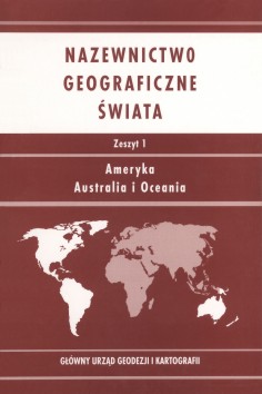 Nazewnictwo geograficzne świata. Zeszyt 1.