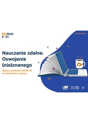 Nauczanie zdalne. Oswojenie (nie)znanego. Wpływ COVID-19 na szkolnictwo wyższe