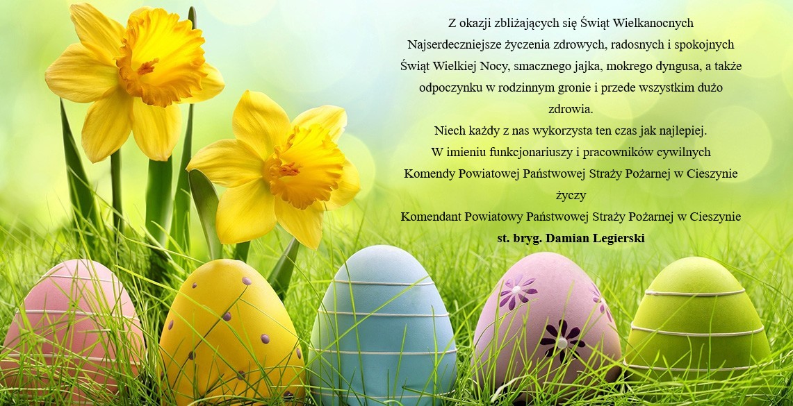 Życzenia wielkanocne Komendanta PSP w Cieszynie