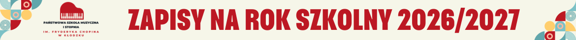 Baner z napisem „Zapisy na rok szkolny 2026/2027” oraz logo Państwowej Szkoły Muzycznej I stopnia im. Fryderyka Chopina w Kłodzku.