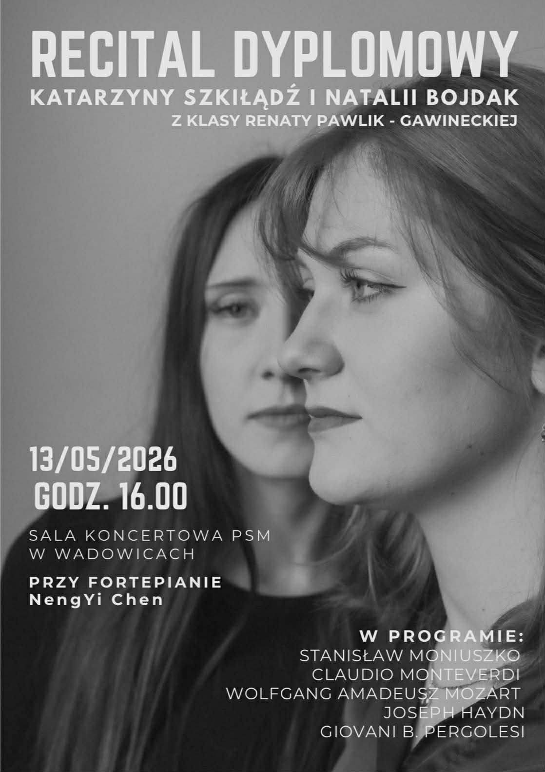 Recital dyplomowy - Katarzyna Szkiłądź i Natalia Bojdak (śpiew) 13.05.2026