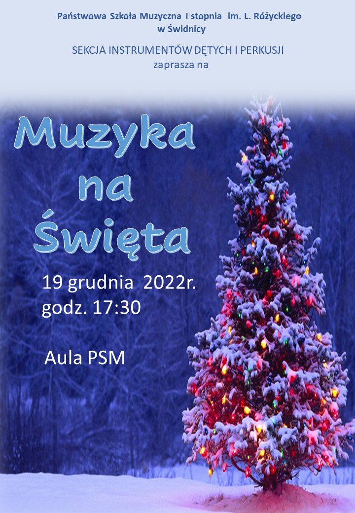 Plakat przedstawia kolorową choinkę w czerwonym odcieniu na tle niebieskim.W górnej części na białym tle niebieskie napisy. poniżej tytuł : Muzyka na Święta w kolorze jasnoniebieskim z białą obwódką.