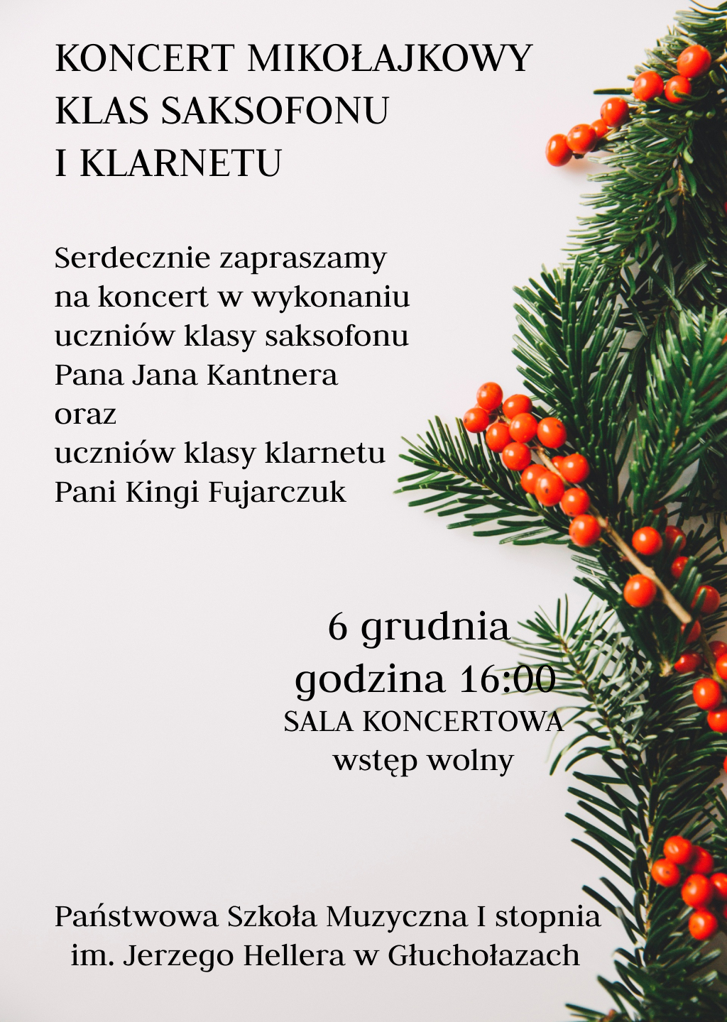 Koncert mikołajkowy klas saksofonu i klarnetu. serdecznie zapraszamy na koncert w wykonaniu uczniów klasy saksofonu Pana Jana Kantnera ora klasy klarnetu Pani Kingi Fujarczuk. 6.12.2023 godz. 16.00 sala koncertowa wstęp wolny. PSM I st. im. Jerzego Hellera w Głuchołazach.