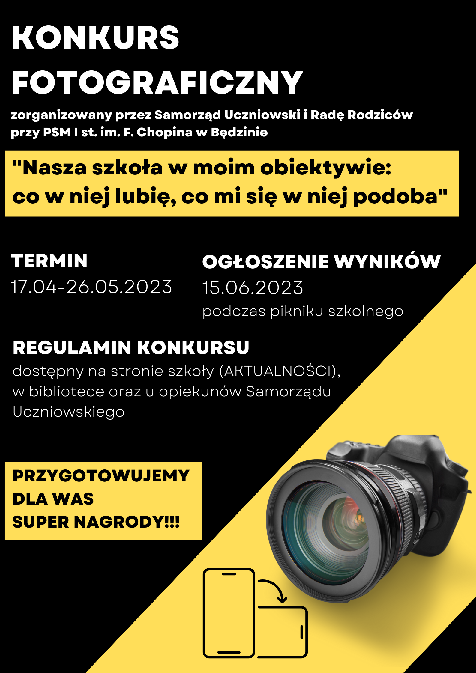 plakat na tle czarno-żółtym, w górnej części znajduję się informacja o organizatorze konkursu oraz motywie przewodnim, w środkowej części plakatu znajduję się informacja o terminie, ogłoszeniu wyników oraz regulaminie, w dolnej części ikonografia aparatu fotograficznego