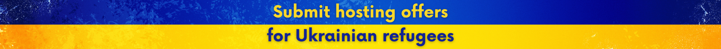 The graphic shows the flag of Ukraine and the inscription: Submit hosting offers for Ukrainian refugees.