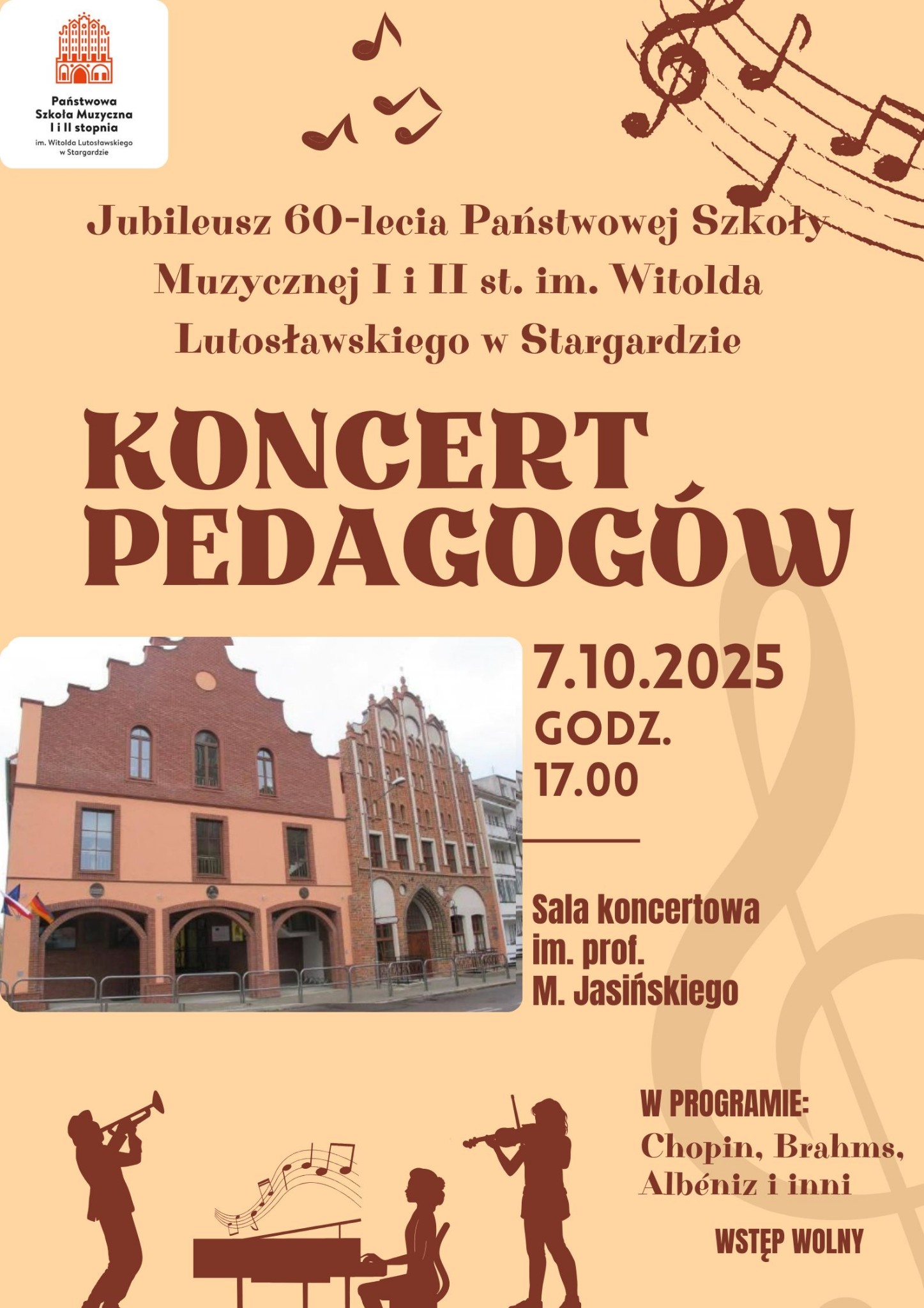 Plakat Koncertu pedagogów z okazji jubileuszu 60-lecia szkoły w dniu 7 października 2025 o godzinie 17.00. Plakat ma morelowe tło a w jego centralnej części znajduje się kolorowe zdjęcie przedstawiające fasadę dwóch budynków szkoły muzycznej. Pod zdjęciem znajdują się grafiki muzyków: trębacza, pianistki i skrzypka. Napisy informacyjne umieszczone w górnej i dolnej części mają kolor czekoladowy. 
