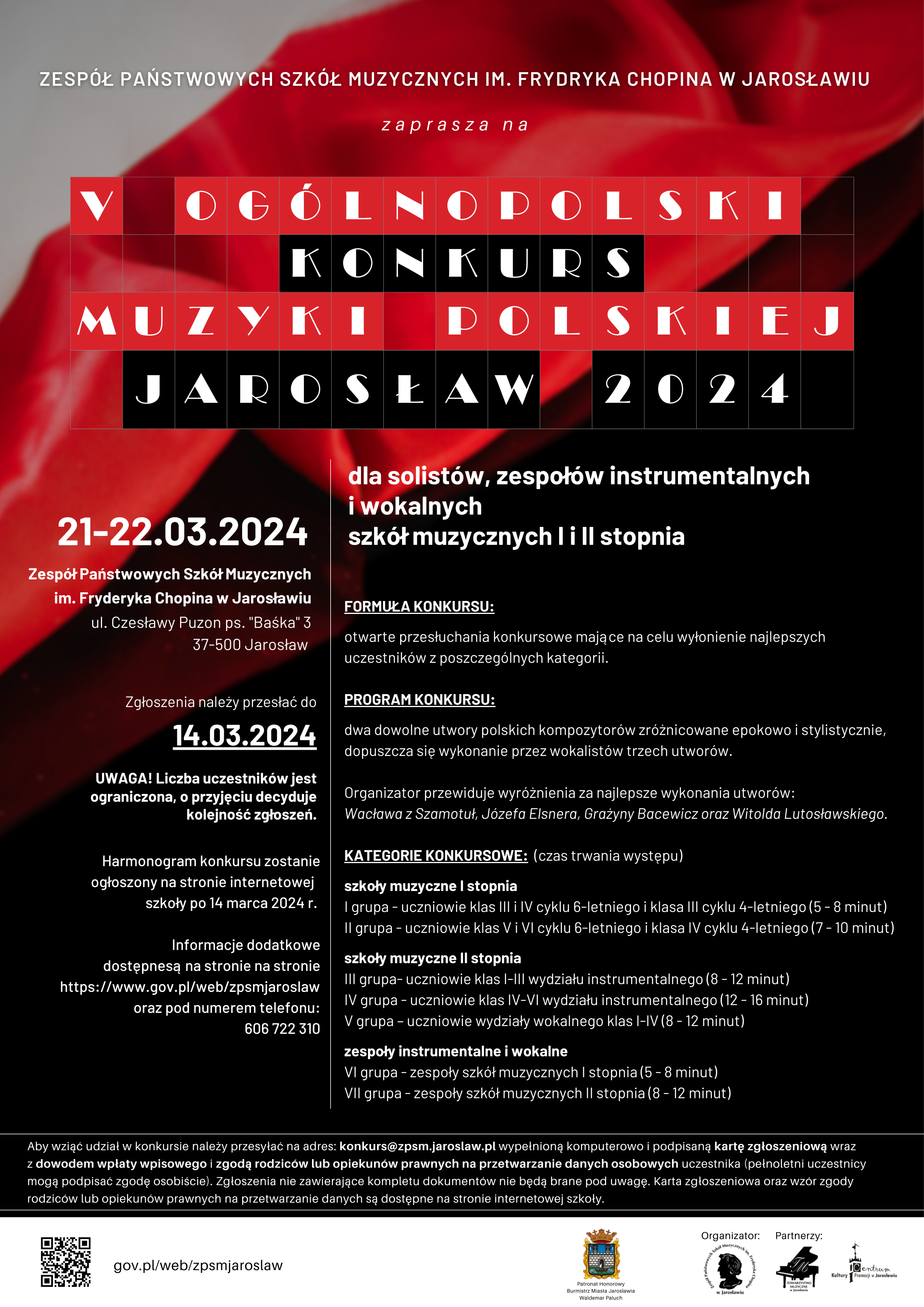 Plakat konkursowy na czarnym tle, na górze grafika polskiej flagi i na górze biały naopis Zespół Państwowych Szkół Muzycznych im. Fryderyka Chopina w Jarosławiu zaprasza Poniżej na białym tle stylizowanym czarnymi liniami na kratki krzyżówki napis V Ogólnopolski Konkurs Muzyki Polskiej Jarosław 2024, poniżej biały napis "dla solistów, zespołów instrumentalnych i wokalnych szkół muzycznych I i II st. Poniżej na białym tle napis Jarosław, 21-32 marca 2023 r., W środku informacje z regulaminu konkursu dotyczące programu, formuły oraz terminu ogłoszenia wyników