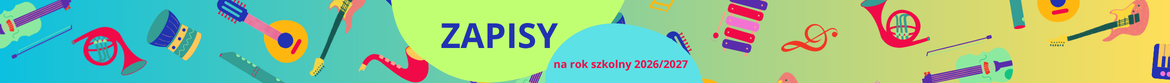 Baner reklamowy. Na różowym tle napis zapisy na rok szkolny 2026 2027. Po prawej i lewej stronie grafika w kolorach pomarańczowy, seledynowy, różowy - nuty, kolorowe instrumenty muzyczne.