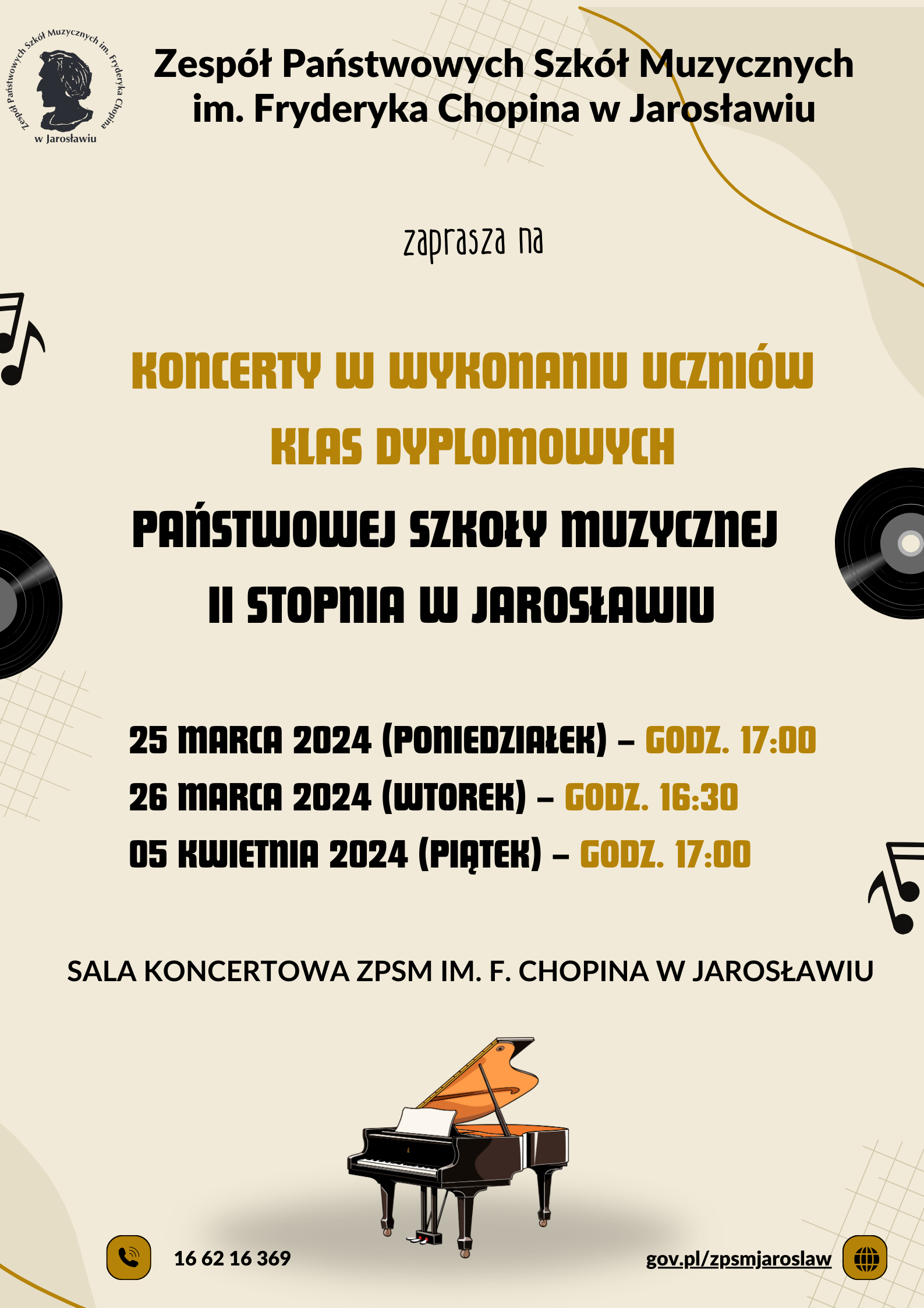 PLAKAT na beżowym tle napis Zespół Państwowych Szkół Muzycznych im. Fryderyka Chopina w Jarosławiu zaprasza na Koncerty w wykonaniu uczniów klas dyplomowych Państwowej Szkoły Muzycznej II stopnia