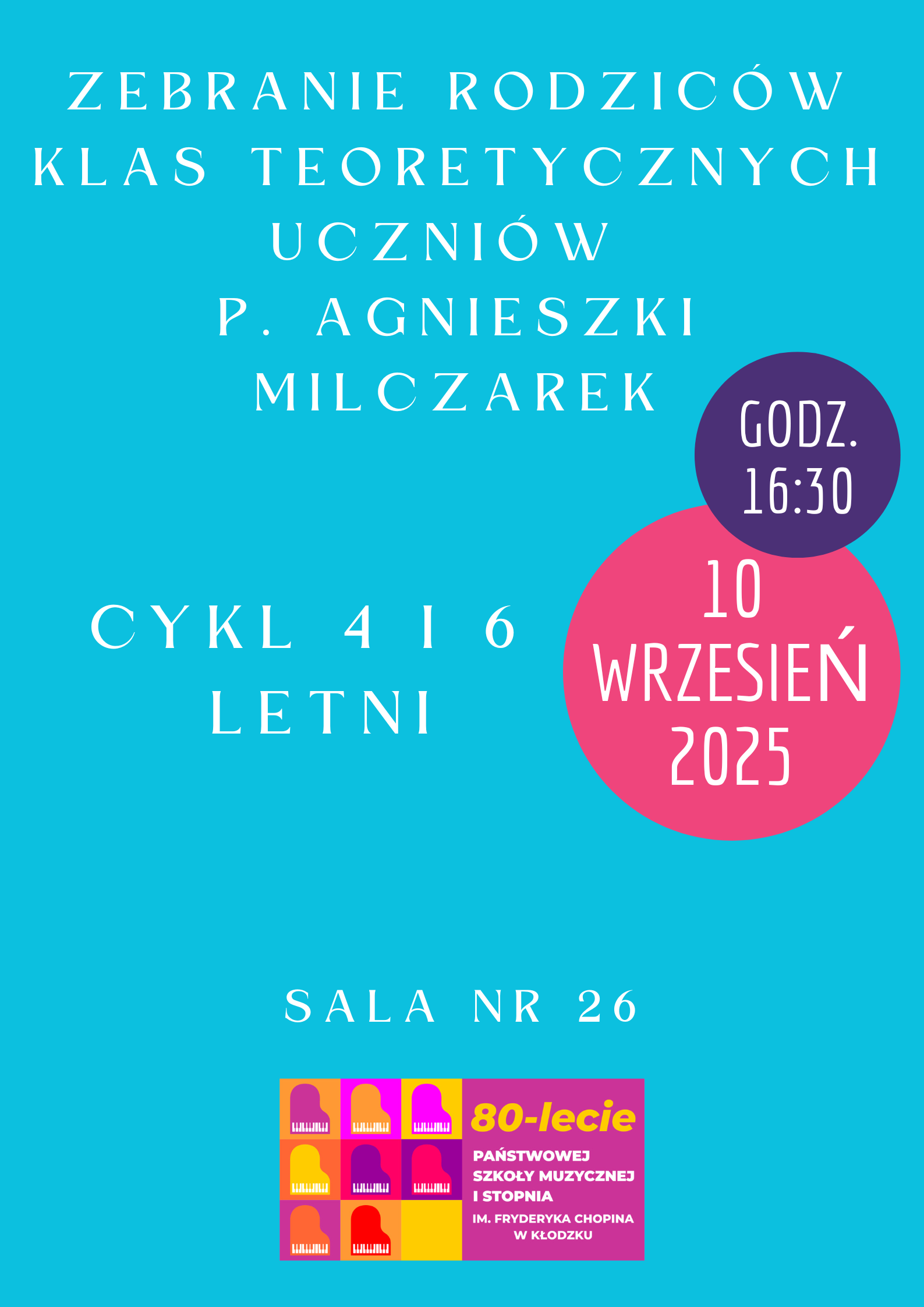 Plakat na niebieskim tle z informacją tekstową "zebranie dla rodziców klas teoretycznych uczniów p. Agnieszki Milczarek - 10 września 2025 wraz z logiem 80 lecia szkoły