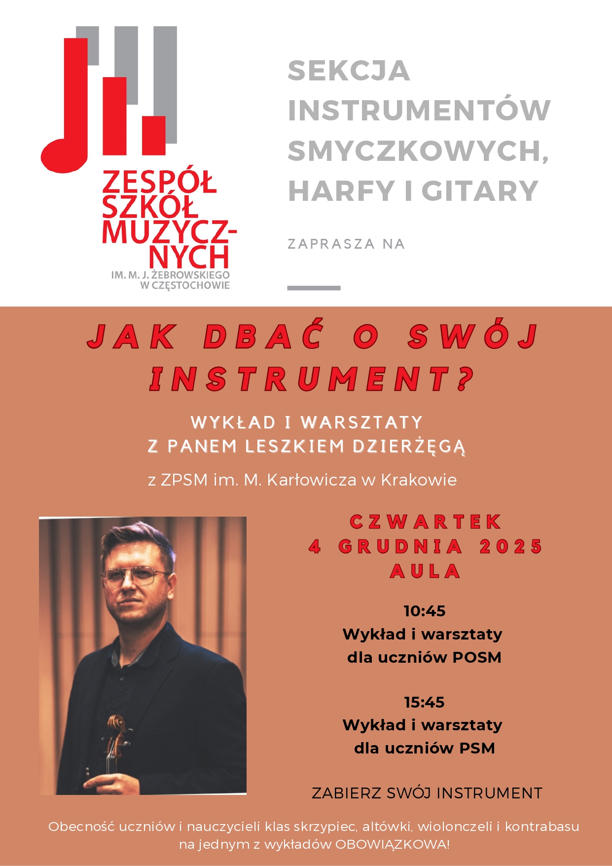 Biało-brązowe tło, logo szkoły, zdjęcie p. Leszka Dzierżęgi, tekst dotyczący wykładu i warsztatów "Jak zadbać o swój instrument", 4 grudnia 2025 r. w ZSM