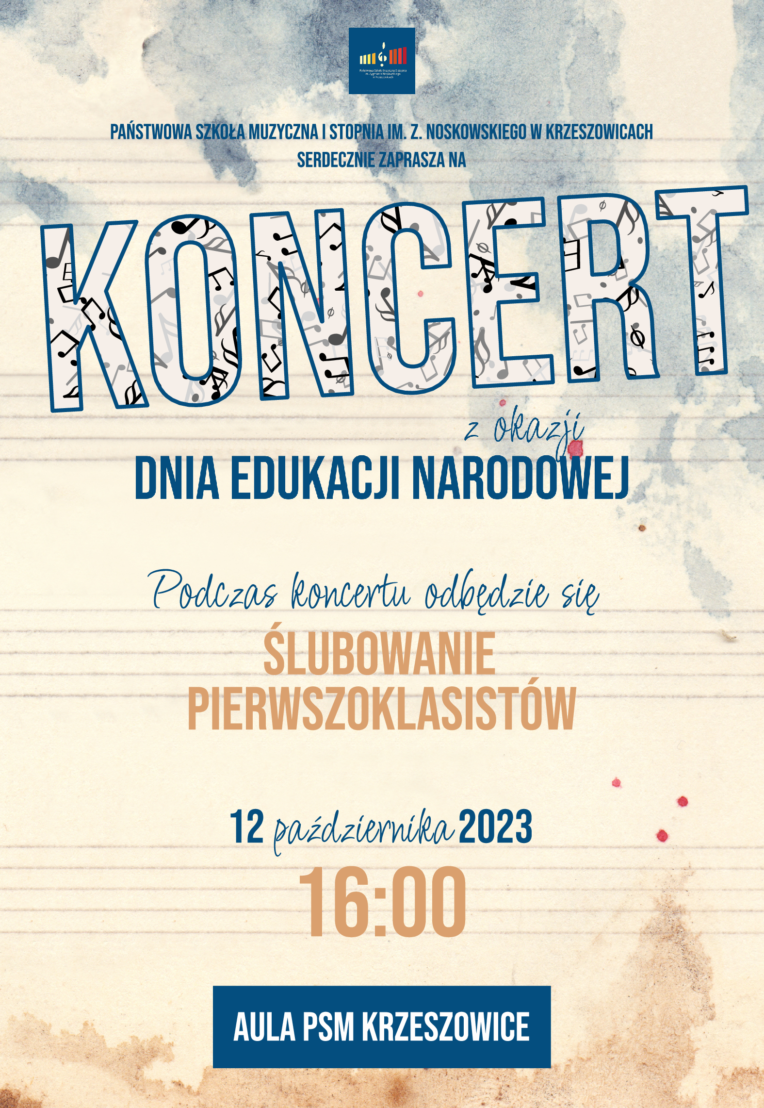 Plakat na szarobeżowym tle, od góry logo PSM Krzeszowice, napis Państwowa Szkoła Muzyczna im. Z. Noskowskiego w Krzeszowicach serdecznie zaprasza na, niżej na środku duży napis KONCERT, i dalej z okazji DNIA EDUKACJI NARODOWEJ., podczas koncertu odbędzie się ŚLUBOWANIE PIERWSZOKLASISTÓW, a na dole 12 października 2023 16:00 AULA PSM KRZESZOWICE