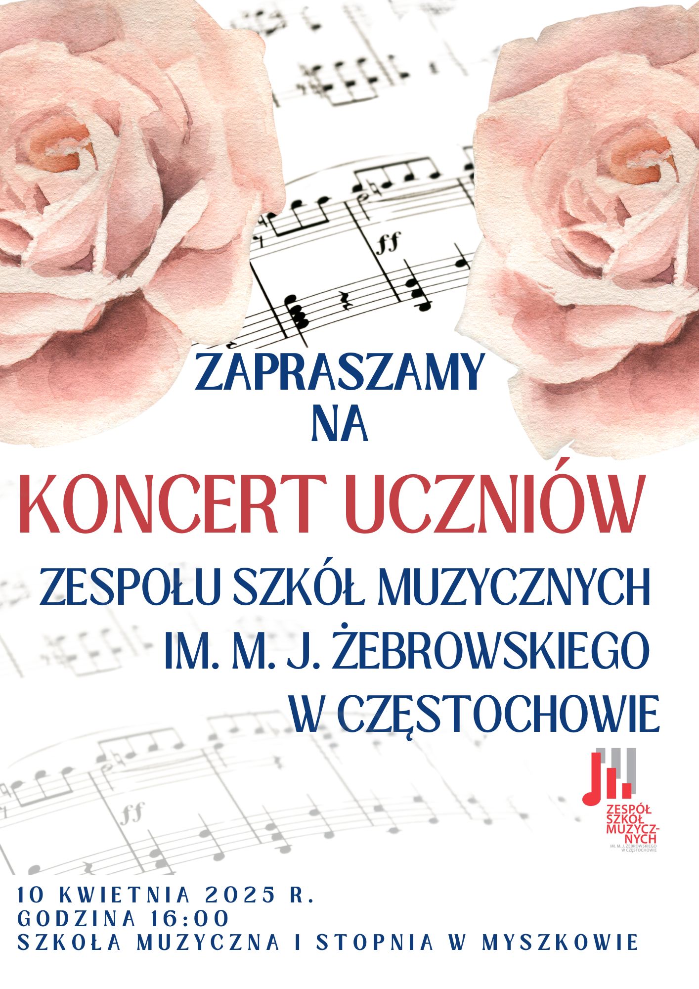 Jasne tło z grafiką nut i kwiatów, logo szkoły, tekst dotyczący koncertu uczniów ZSM w SM I st. w Myszkowie, 10 kwietnia 2025 r. o godz. 16.00