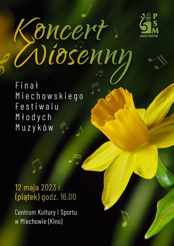 Grafika przedstawia kwiat żonkila, nuty oraz logo szkoły. Tło jest w odcieniach zieleni i czerni. Zamieszczona jest data finału Miechowskiego Festiwalu Młodych Muzyków