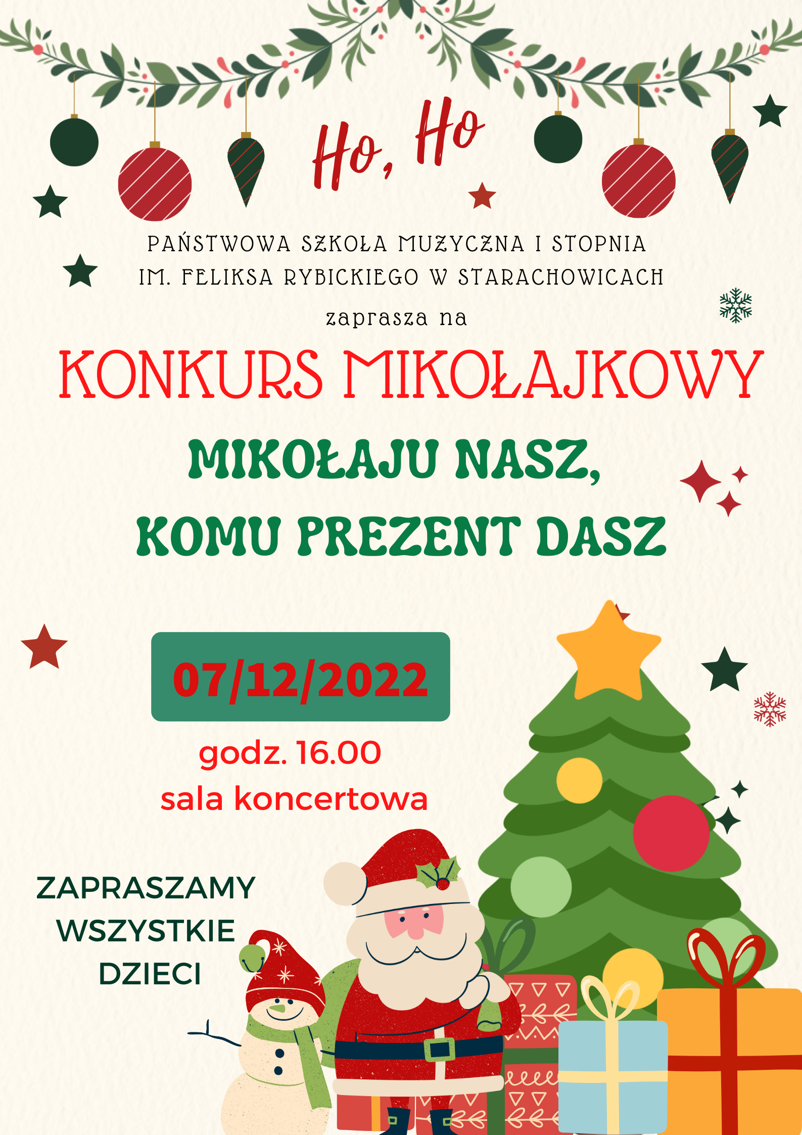 plakat - na beżowym tle mikołaj z reniferem prezentami i choinka, wyzej napisy czerwone Konkurs Mikołajkowy oraz zielone Mikołaju nasz komu prezent dasz, 7.12.2022r. godz. 16.00 sala koncertowa.