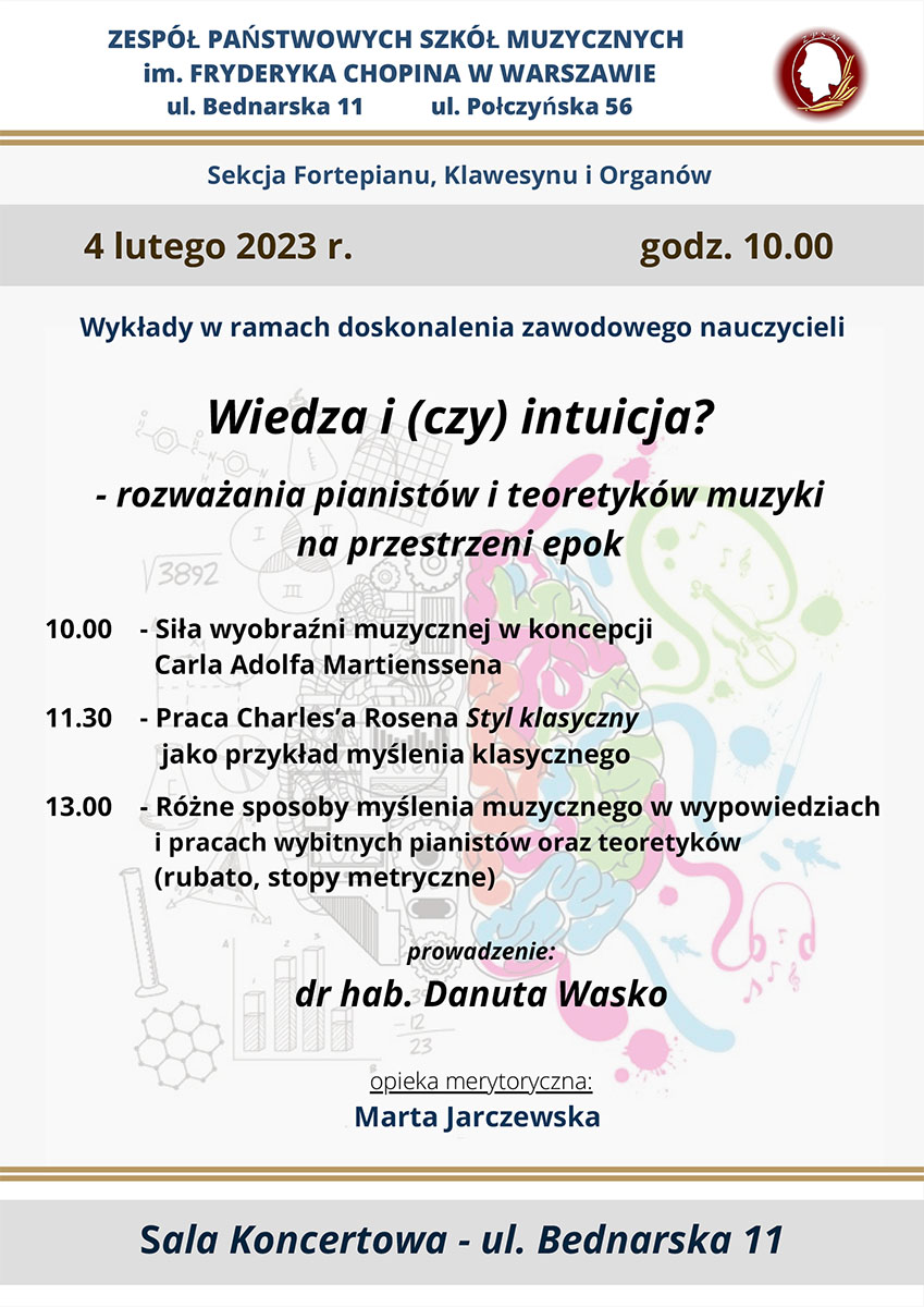 Afisz - Wykłady p.t. "Wiedza i (czy) intuicja? - rozważania pianistów i teoretyków muzyki na przestrzeni epok", dr hab. Danuta Wasko, 4.02.2023, godz. 10.00, Sala Koncertowa - ul. Bednarska 11