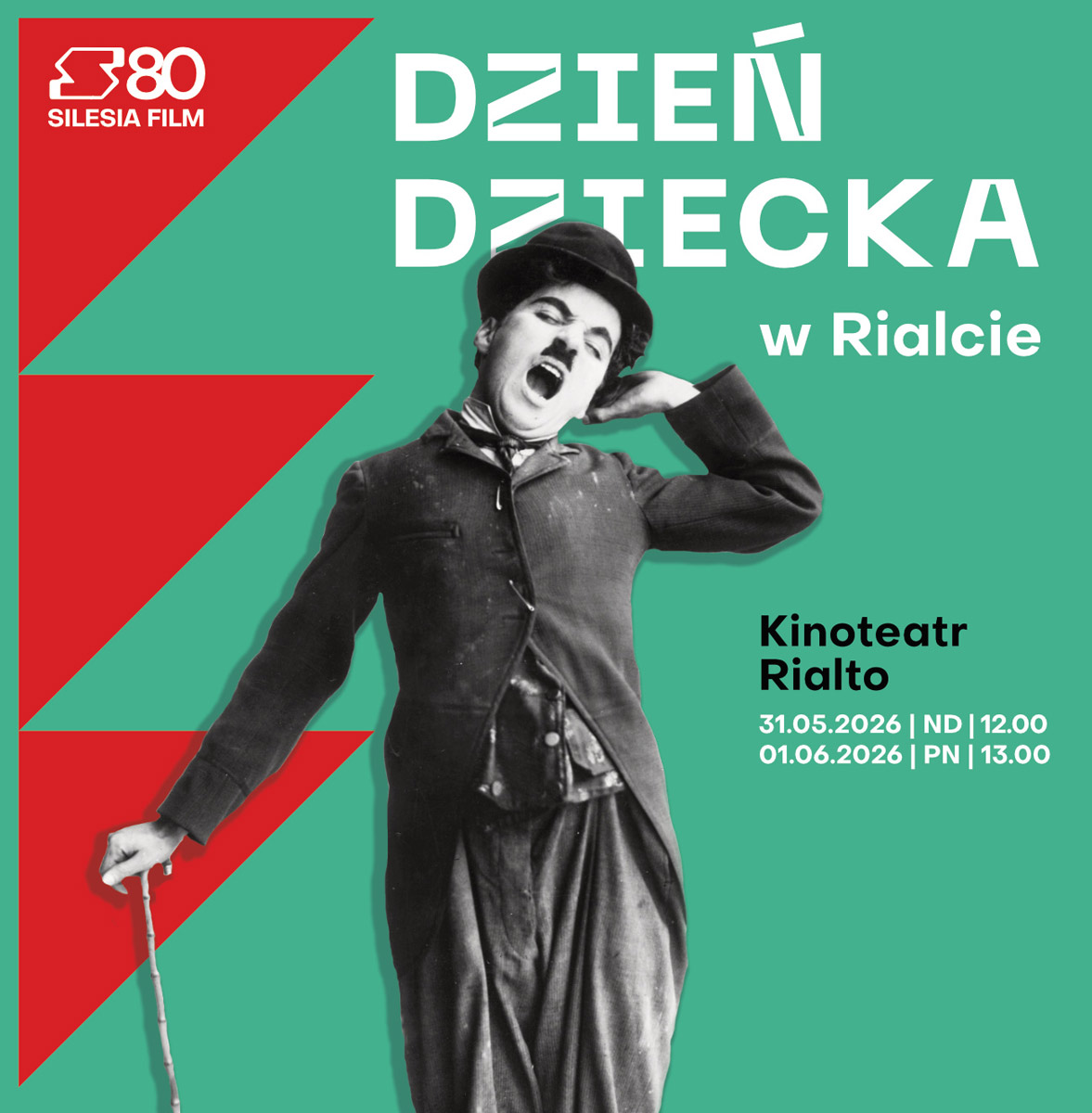 Grafika promująca Dzień Dziecka w Kinoteatrze Rialto. Na miętowym tle z czerwonymi elementami geometrycznymi widnieje czarno-biała postać Charliego Chaplina w charakterystycznym meloniku i z laską, uchwycona w ekspresyjnej, radosnej pozie. Napis głosi: „Dzień Dziecka w Rialcie”. Poniżej daty i godziny seansów: 31.05.2026 (niedziela) o 12:00 oraz 01.06.2026 (poniedziałek) o 13:00. W lewym górnym rogu logotyp Silesia Film z liczbą 80.