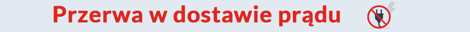 Przerwa w dostawie prądu