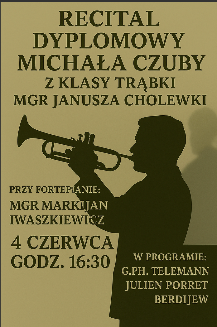 Recital dyplomowy - Michał Czuba - trąbka 04.06.2025
