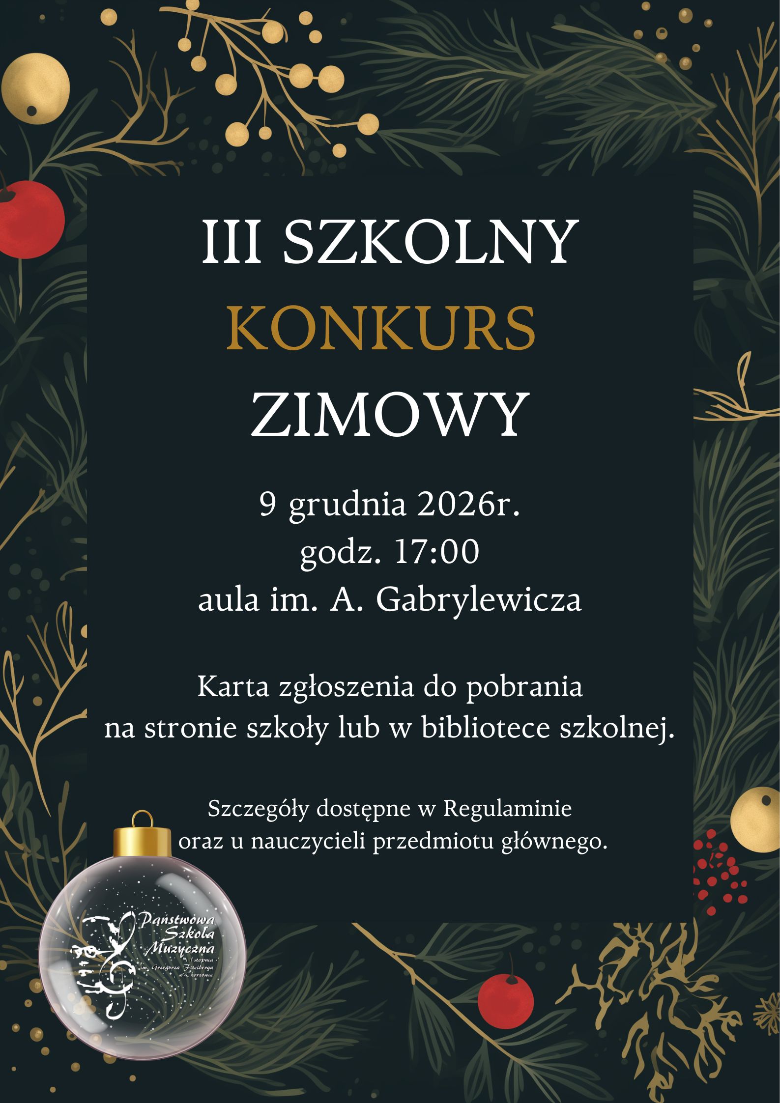 Plakat: III Szkolny Konkurs Zimowy, 9 grudnia 2026 r., godz. 17:00, aula im. A. Gabrylewicza. Karta zgłoszenia do pobrania na stronie szkoły lub w bibliotece szkolnej. Szczegóły dostępne w Regulaminie oraz u nauczycieli przedmiotu głównego.