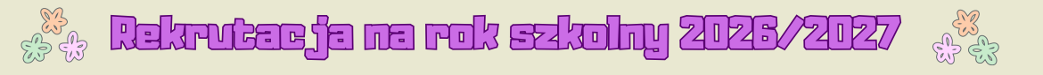 Rekrutacja na rok szkolny 2026/2027