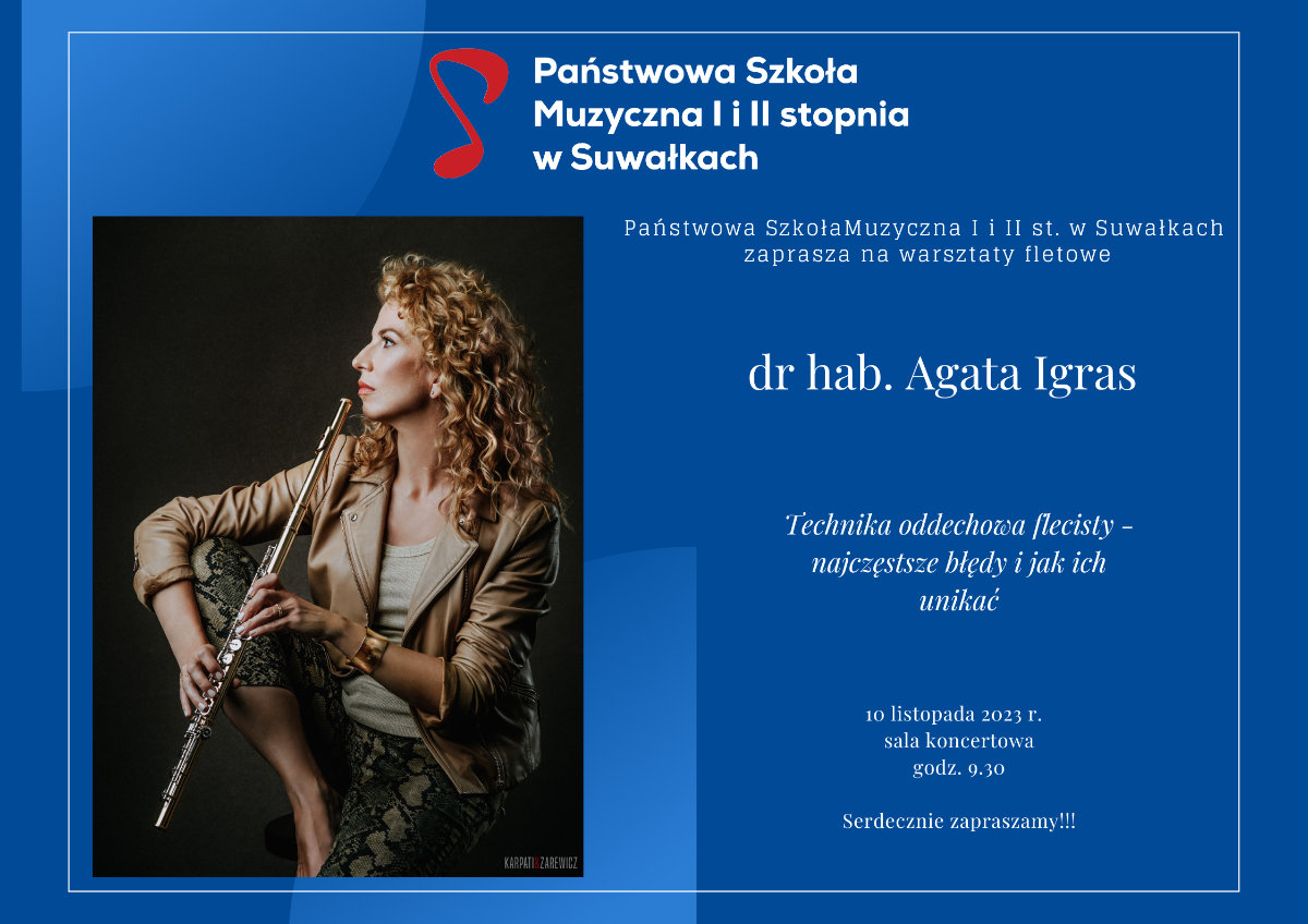 Plakat na niebieskim tle. Na górze logo PSM I i II stopnia w Suwałkach. Poniżej po lewej stronie zdjęcie przedstawiające Agatę Igras. Po lewej stronie tekst zapraszający na warsztaty napisany białą czcionką.